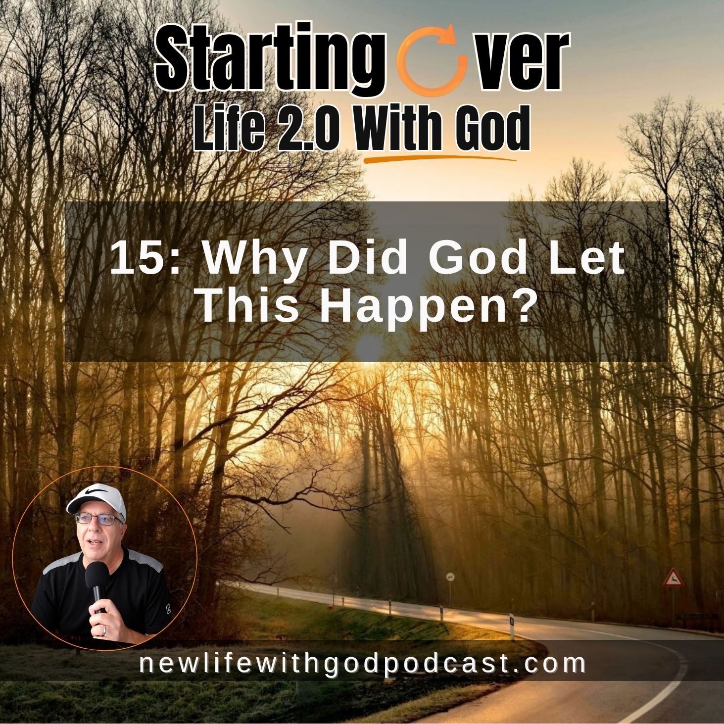 15: Why Did God Let This Happen?