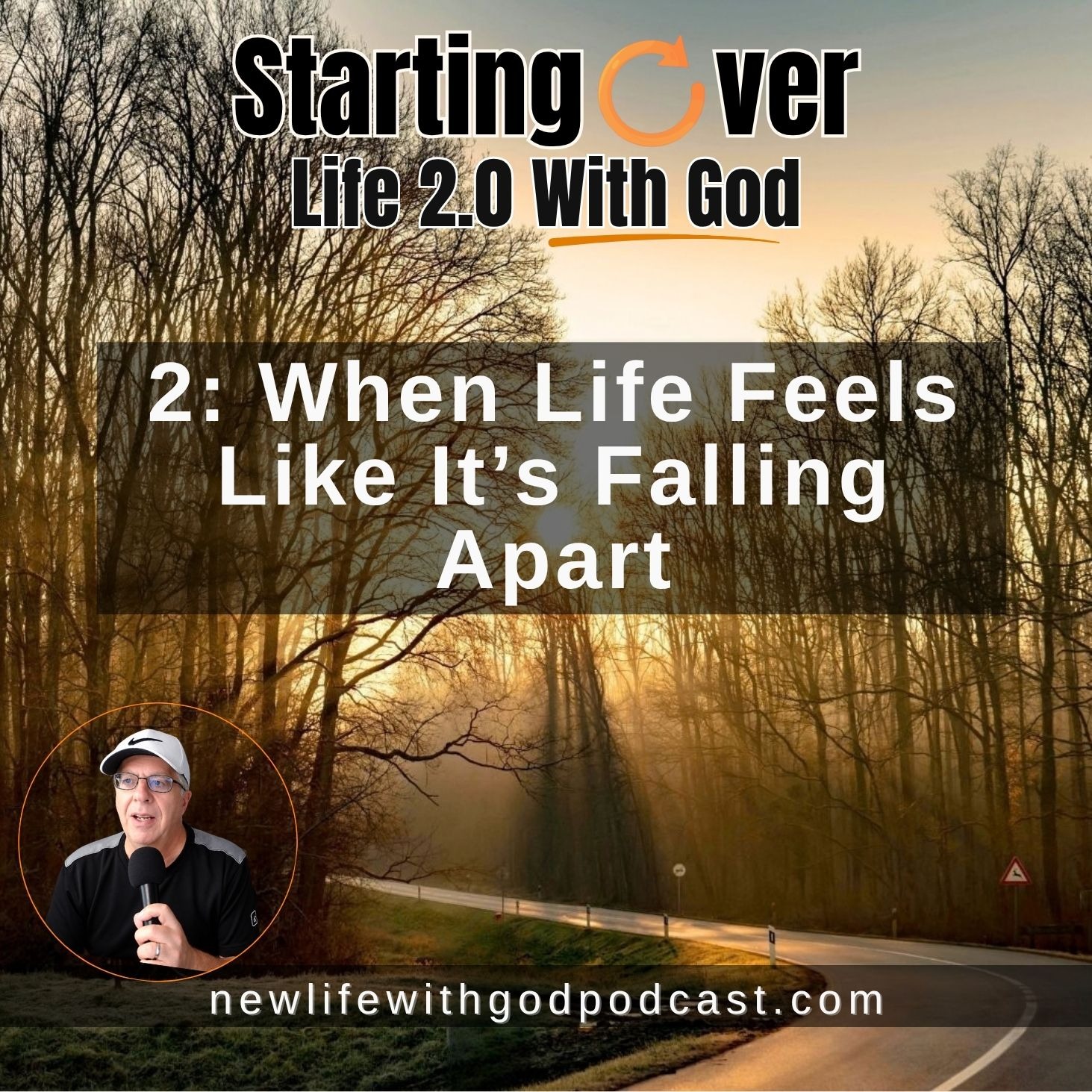 2: When Life Feels Like It’s Falling Apart