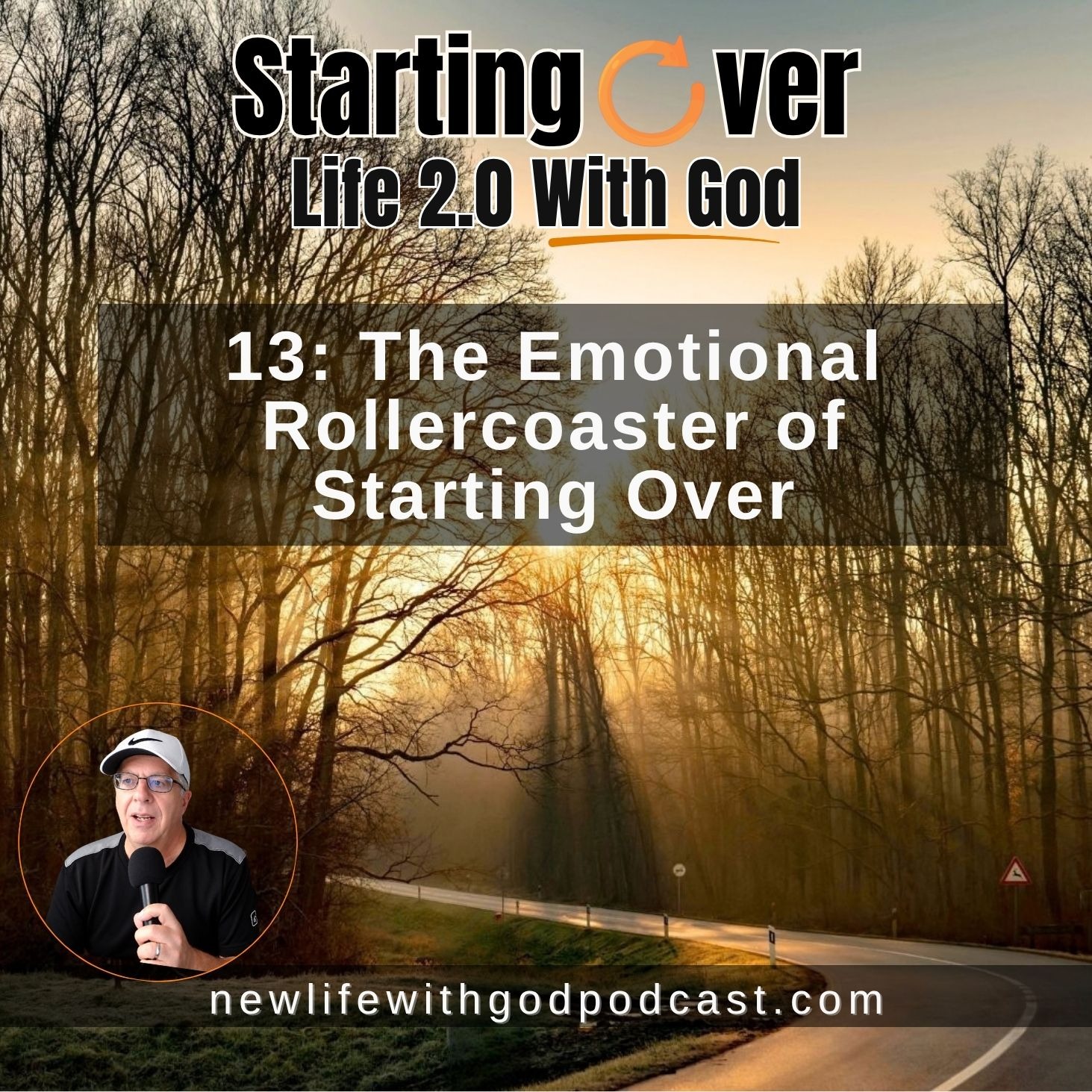 13: The Emotional Rollercoaster of Starting Over
