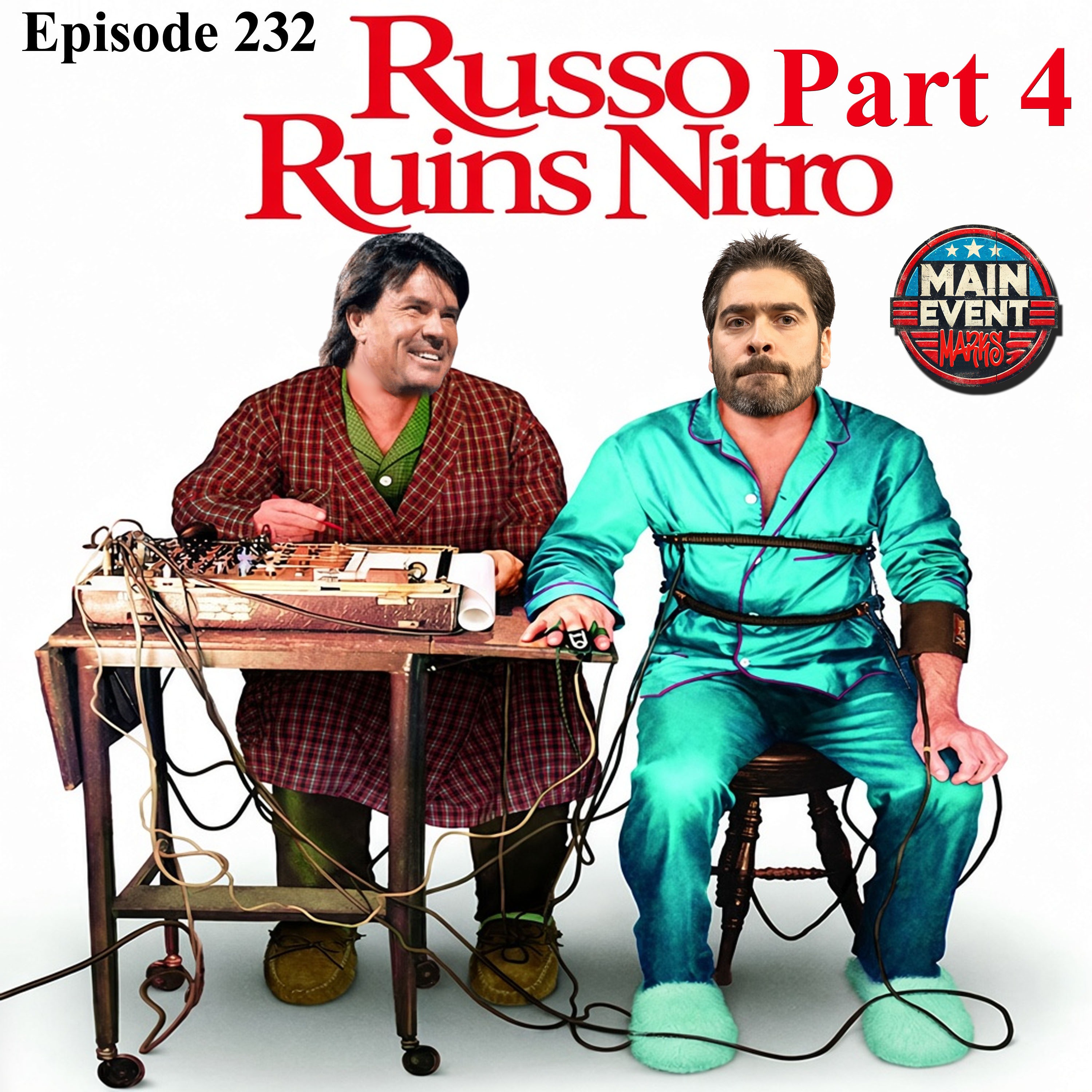 Episode 232: Russo Ruins Nitro Part 4