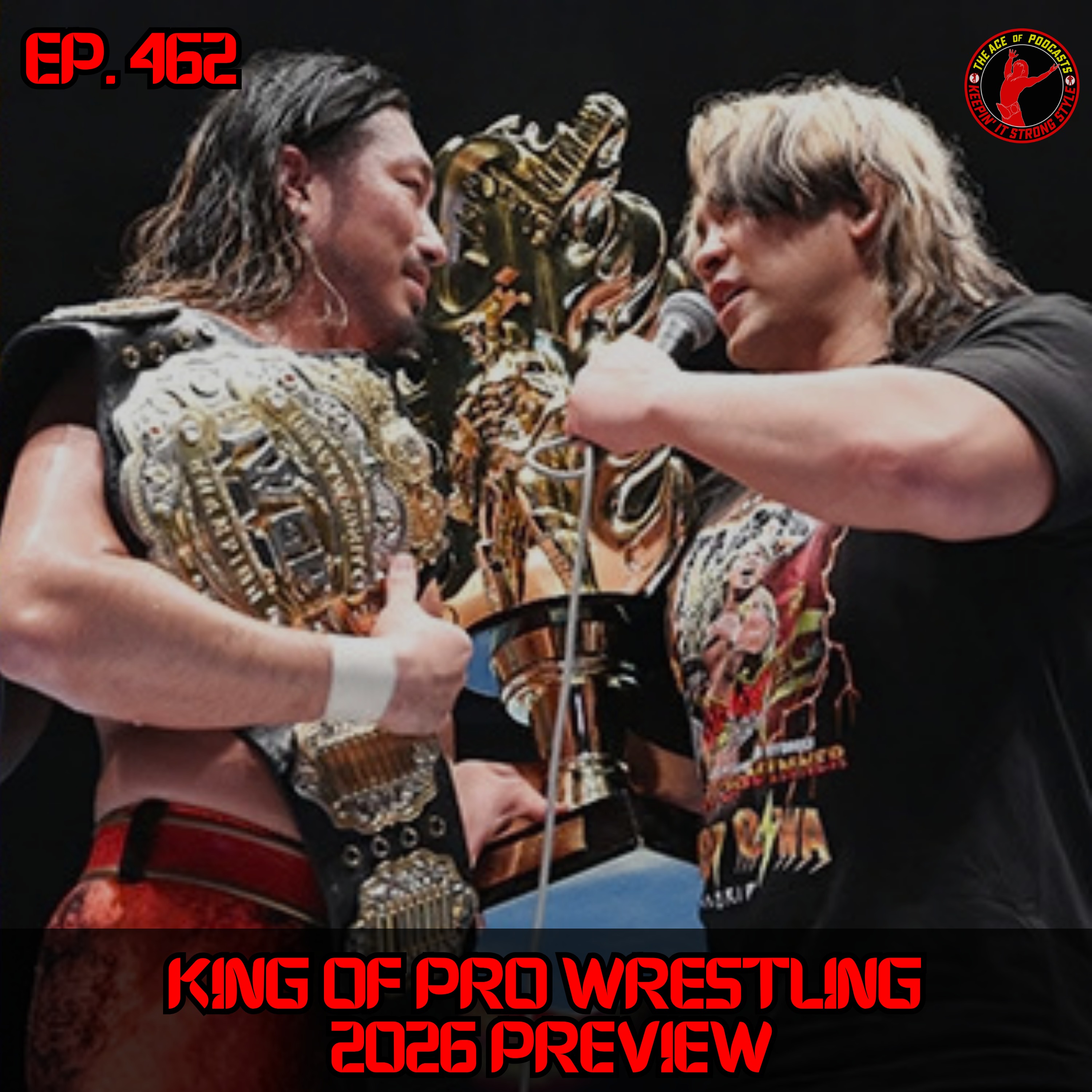 Keepin' It Strong Style - EP 462 - King of Pro Wrestling 2026 Preview episode artwork