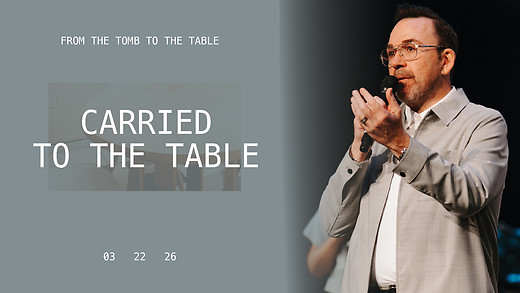 Carried to the Table | Apostle Jim Raley episode artwork