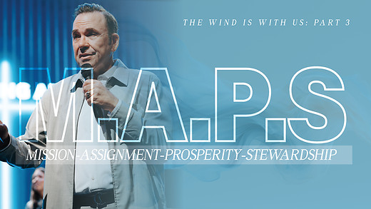 M.A.P.S. Mission - Assignment - Prosperity - Stewardship | Apostle Jim Raley episode artwork