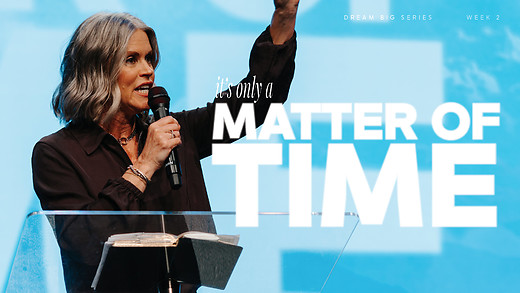 IT’S ONLY A MATTER OF TIME | Pastor Dawn Raley episode artwork