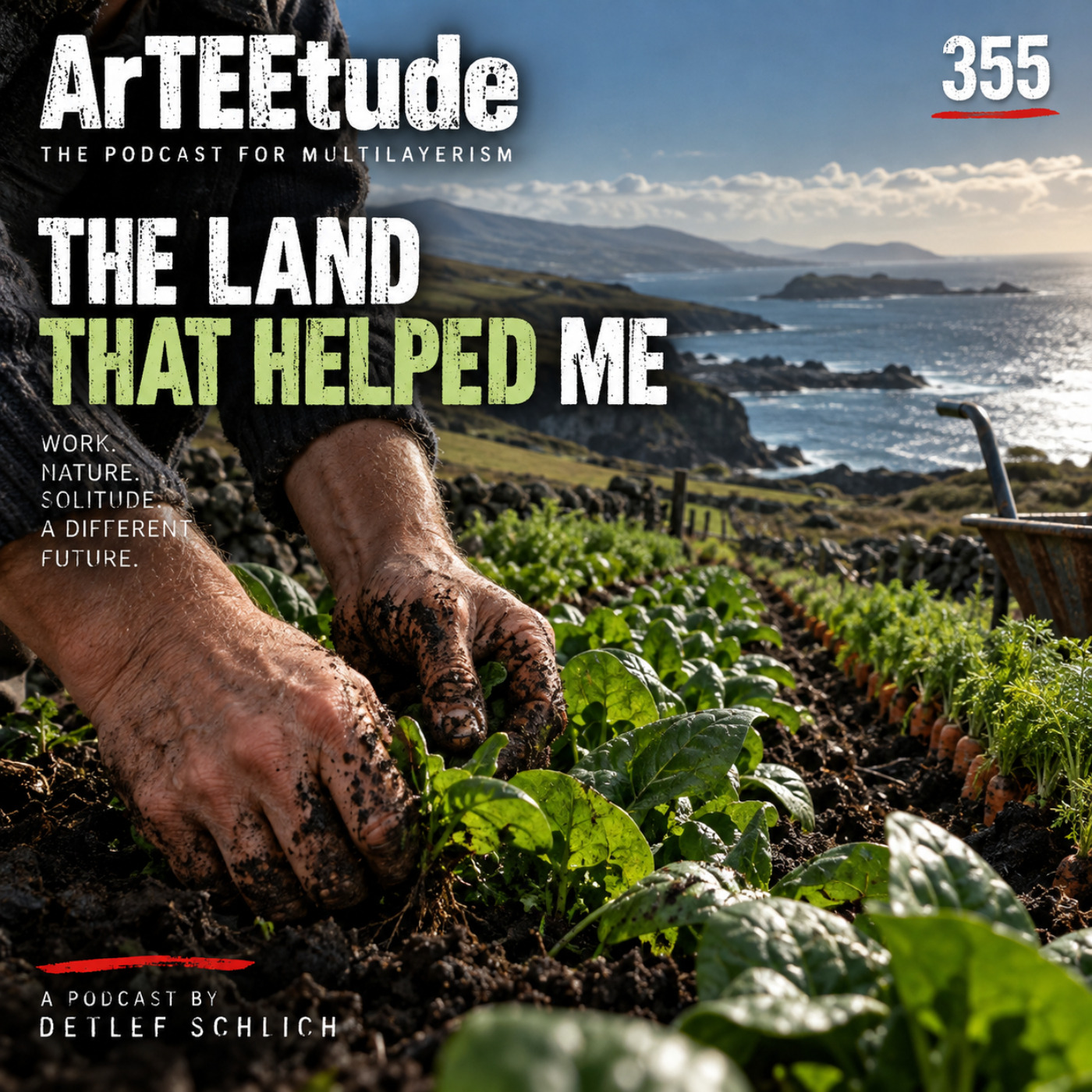 #ArTEEtude 355 — Detlef Schlich continues his autobiographical Lackavaun story. His partner has returned to Cologne. The house is unfinished, the building money is almost gone, and Detlef is left alone in West Cork with one certainty: he will not return to Germany. Featuring a new song by Los Inorgánicos — “The Land That Helped Me.”