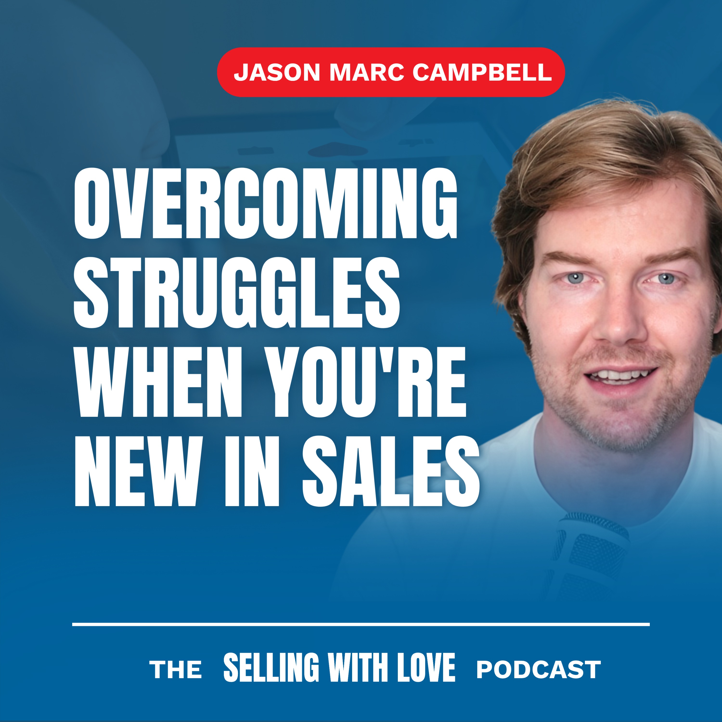 Overcoming Struggles When You're New In Sales