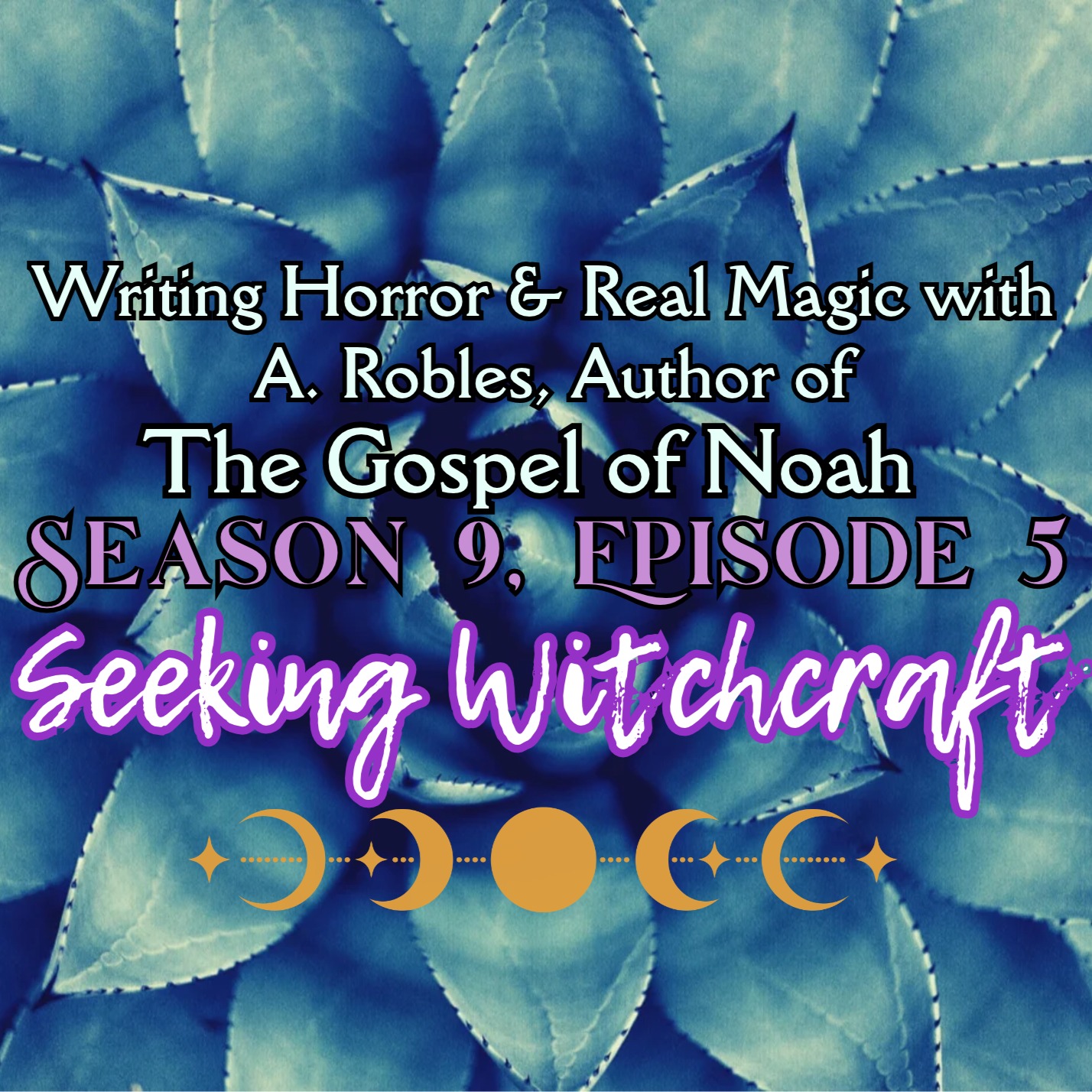 Writing Horror & Real Magic with A. Robles, Author of The Gospel of Noah