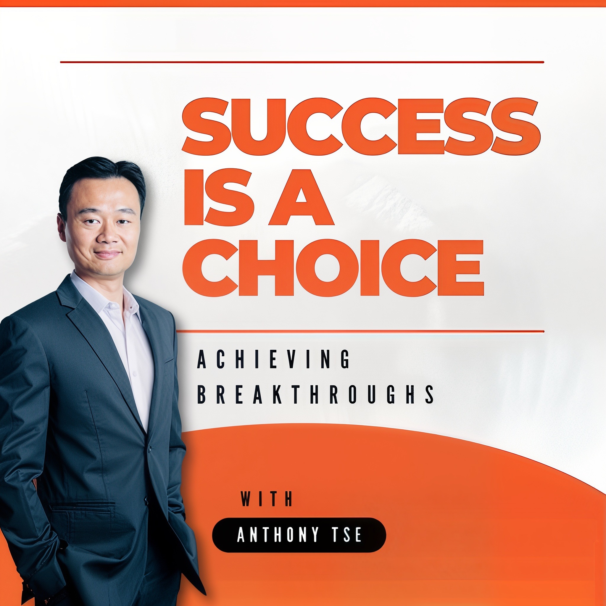 Success is a Choice: Achieving Breakthroughs