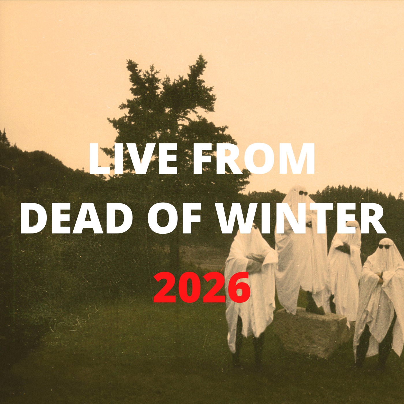Live from Dead of Winter 2026