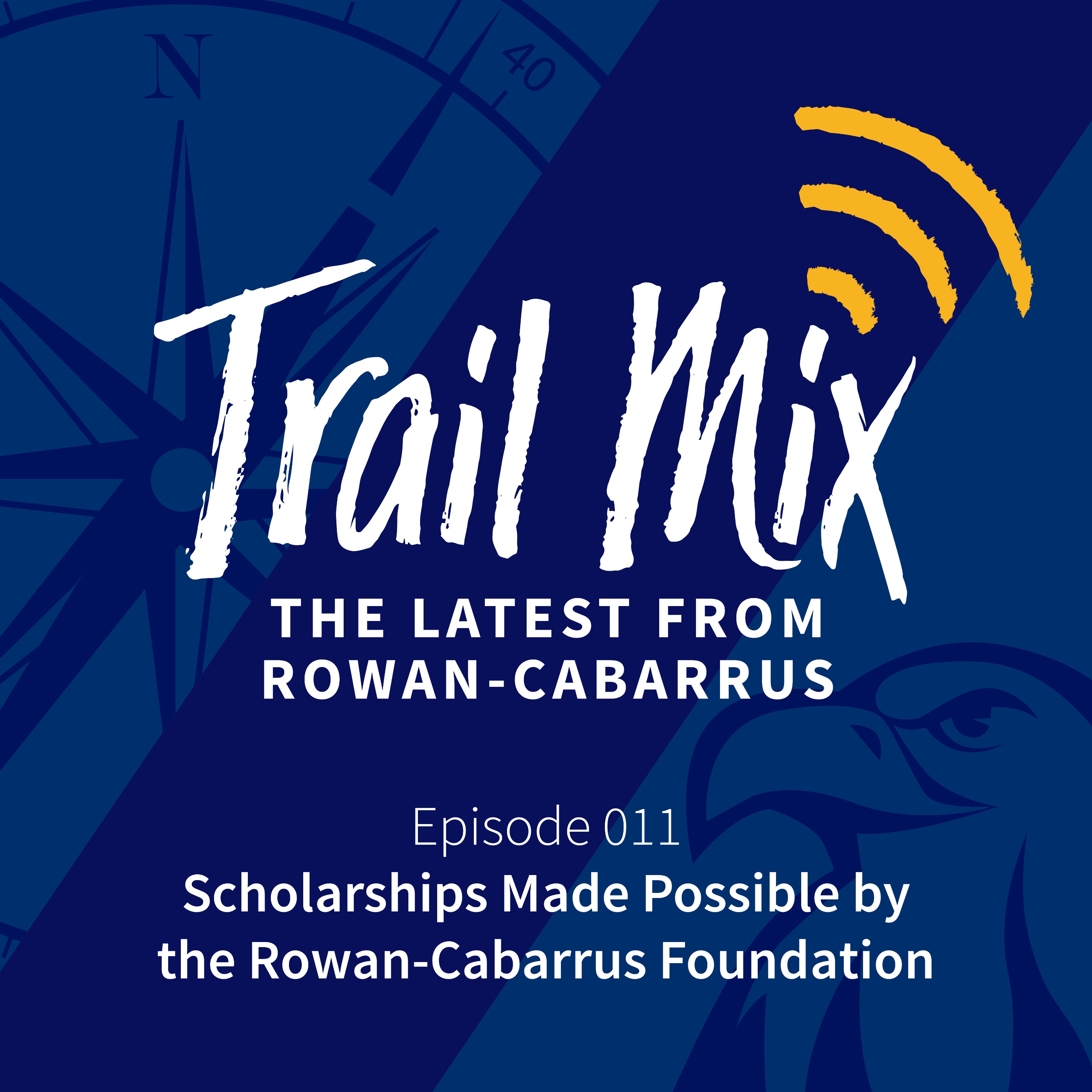 011 | Scholarships Made Possible by the Rowan-Cabarrus Foundation episode artwork