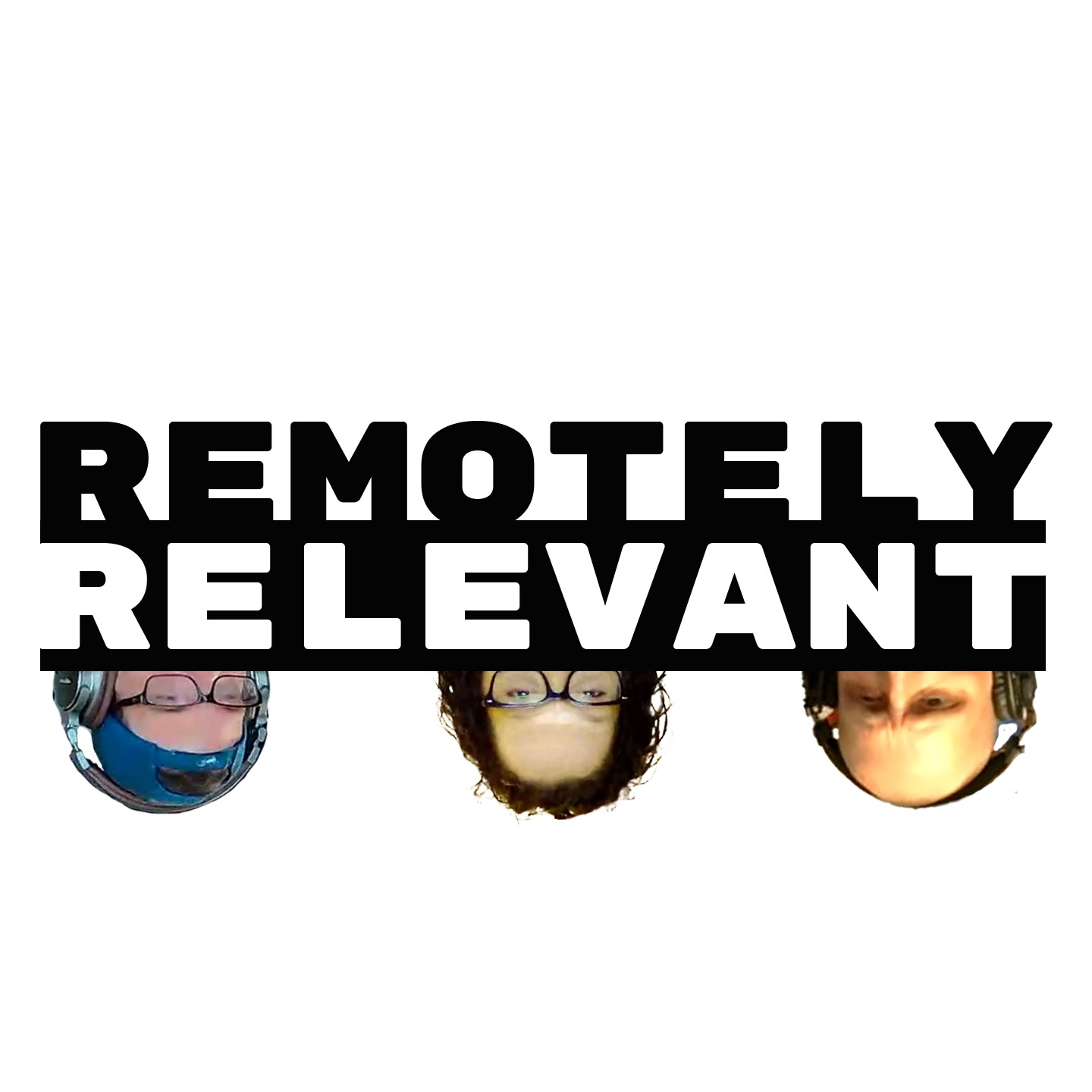 Remotely Relevant Ep. 061 - What's Going Down episode artwork