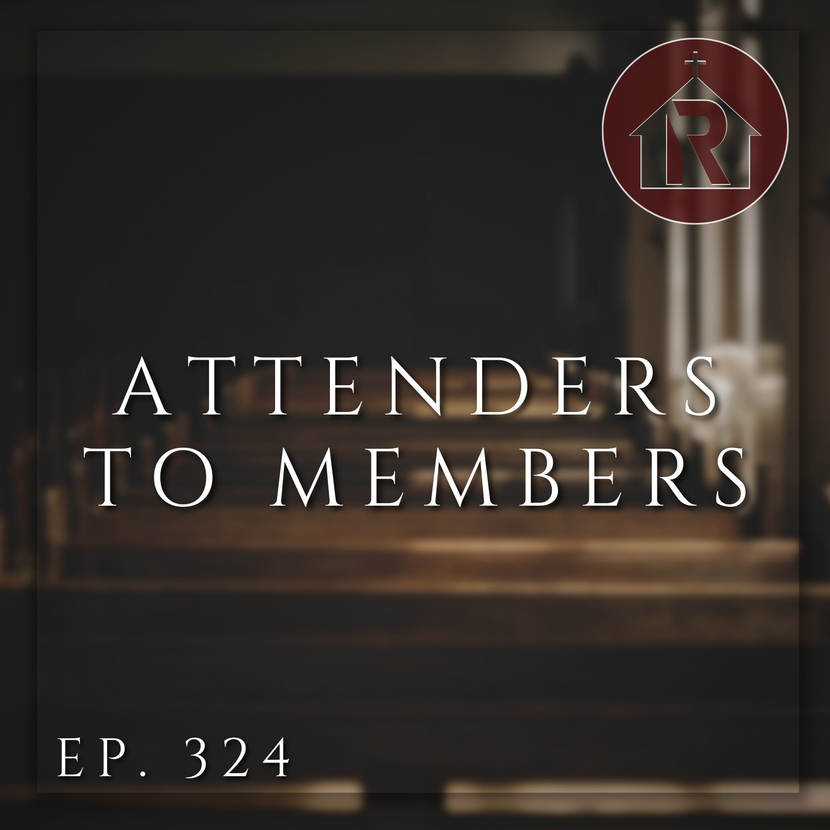 Attenders To Members episode artwork