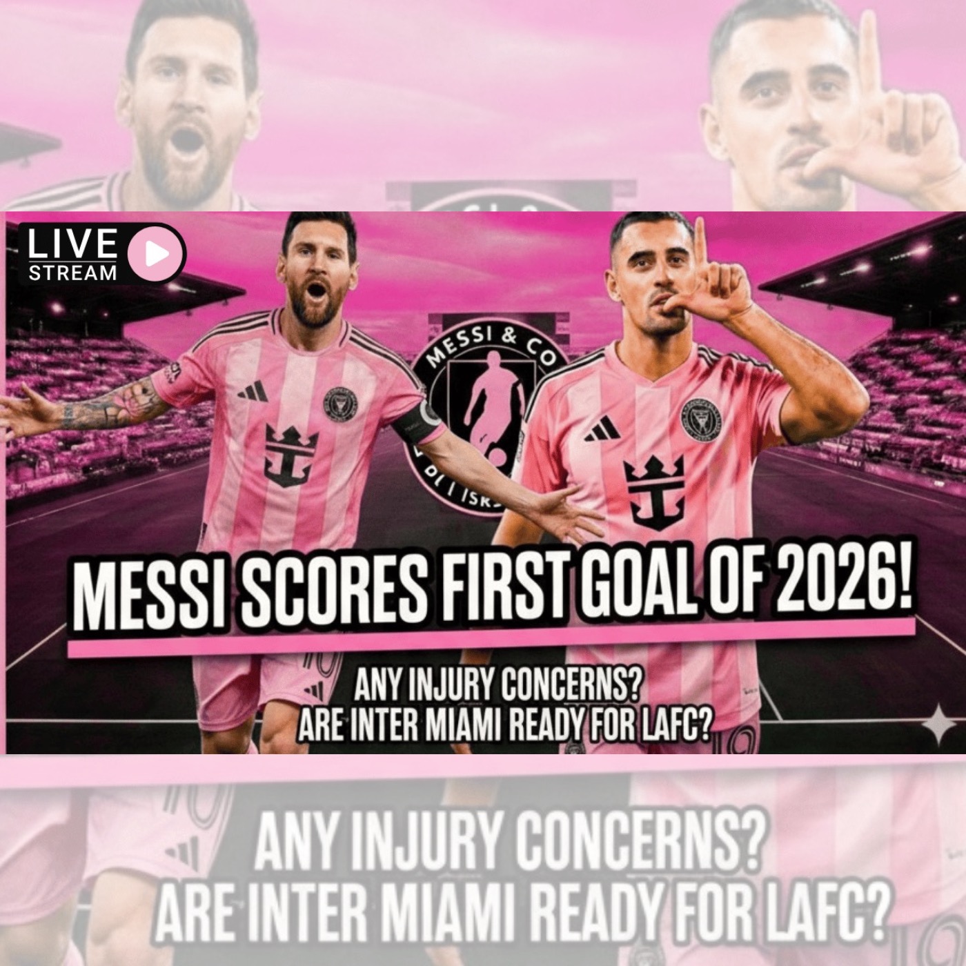 Messi Scores First Goal of 2026 🇪🇨 | Berterame Delivers | Inter Miami Ready for LAFC?
