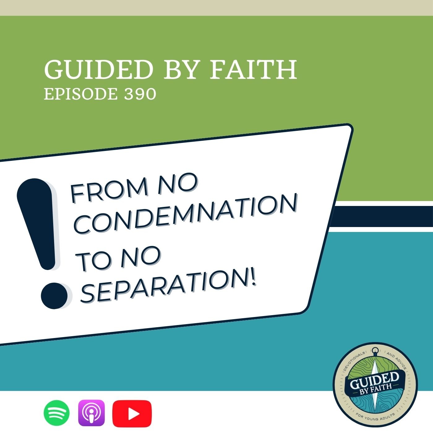 Ep. 390: From No Condemnation To No Separation!