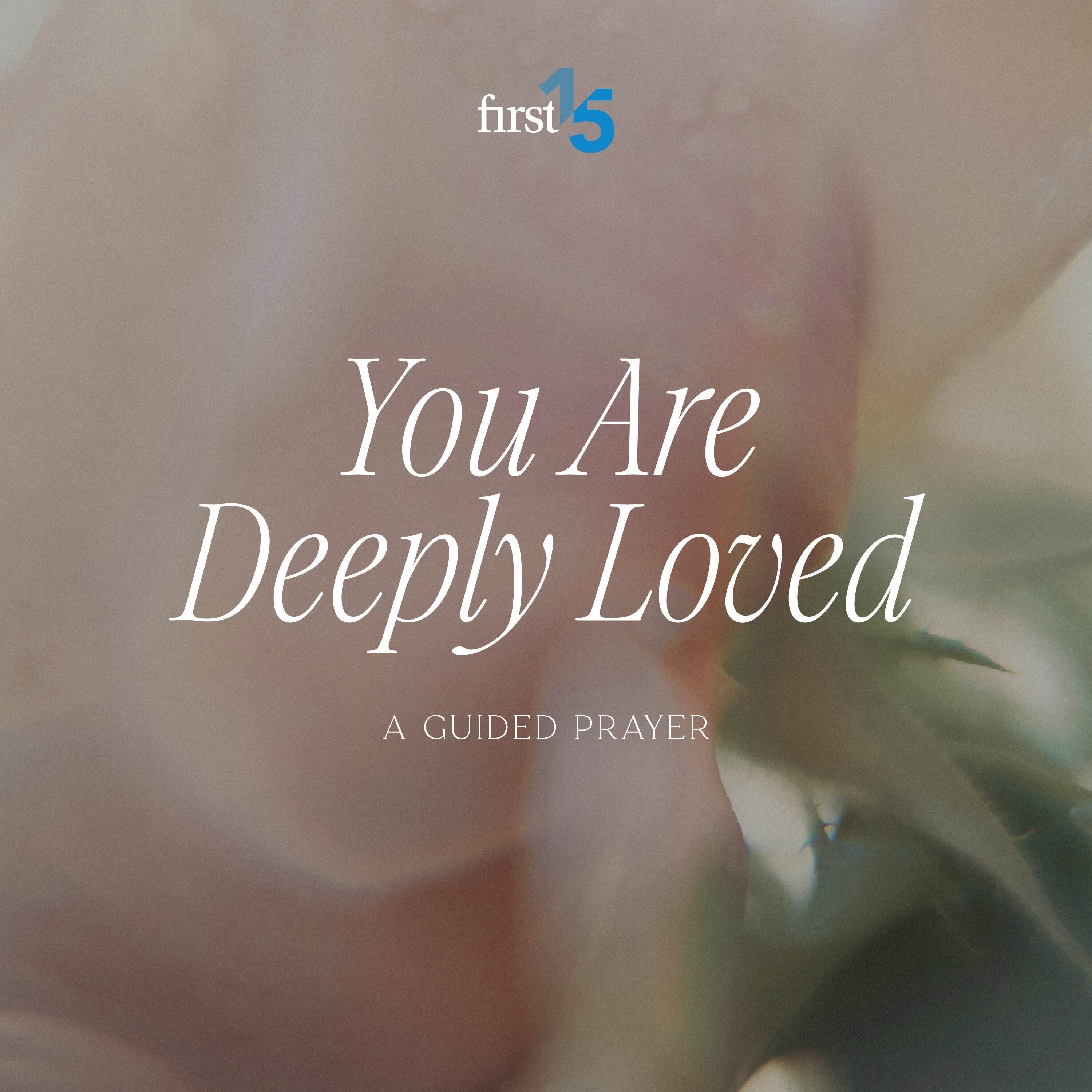 A Guided Prayer for Valentine’s Day - You Are Deeply Loved episode artwork