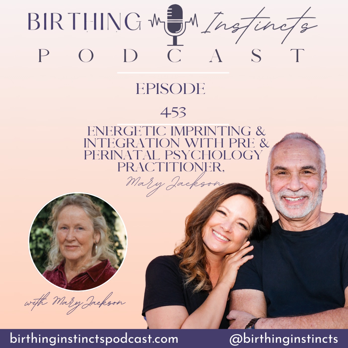 #453: Energetic Imprinting & Integration with Pre & Perinatal psychology practitioner, Mary Jackson