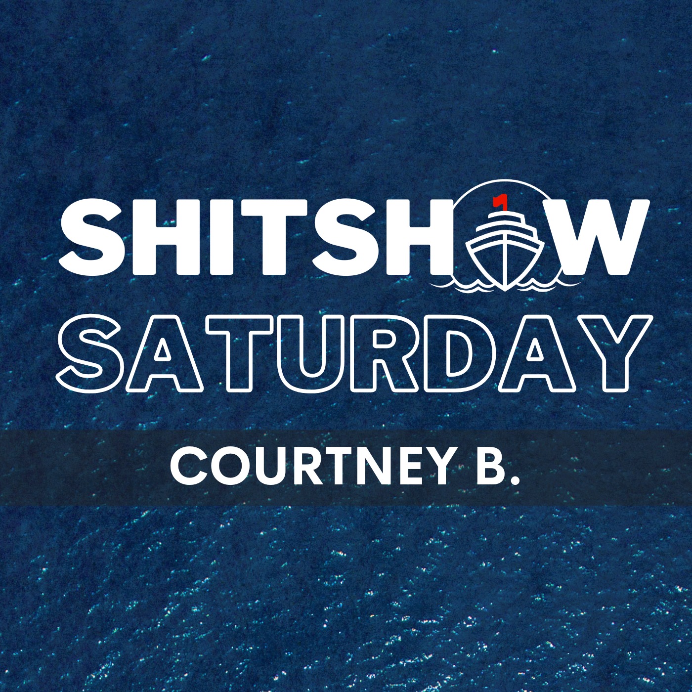 Shitshow Saturday #191 - Courtney B.