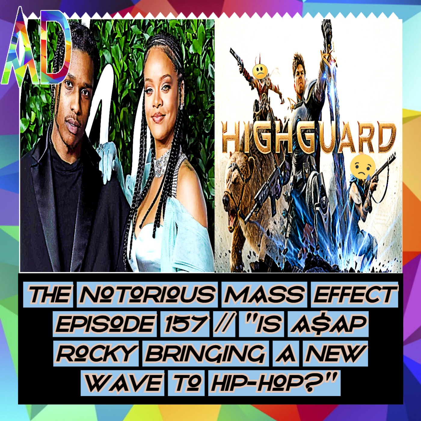 "THE NOTORIOUS MASS EFFECT EPISODE 157 PT 1 // "IS A$AP ROCKY BRINGING A NEW WAVE TO HIP-HOP"