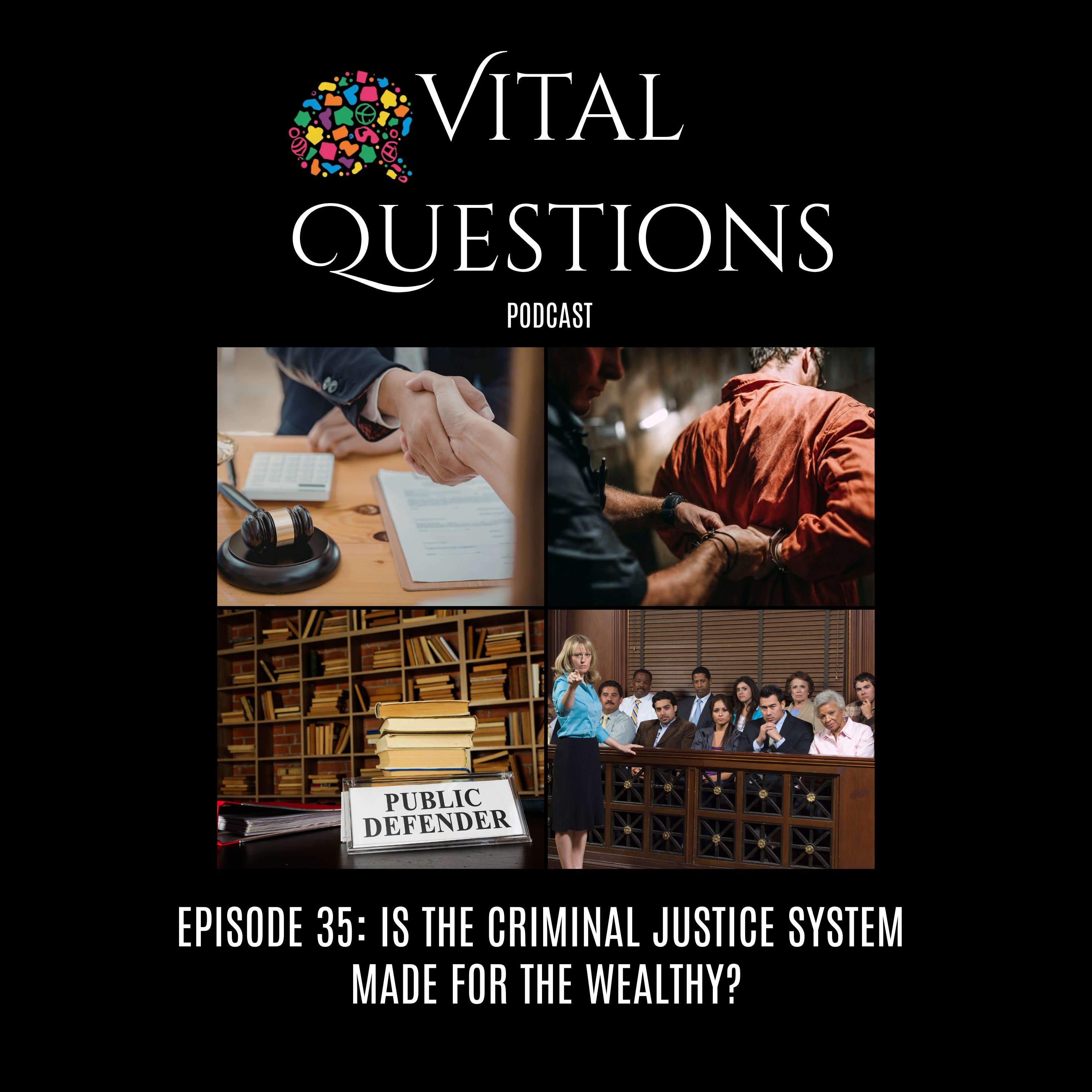 Episode 35 – Is the criminal justice system made for the wealthy?
