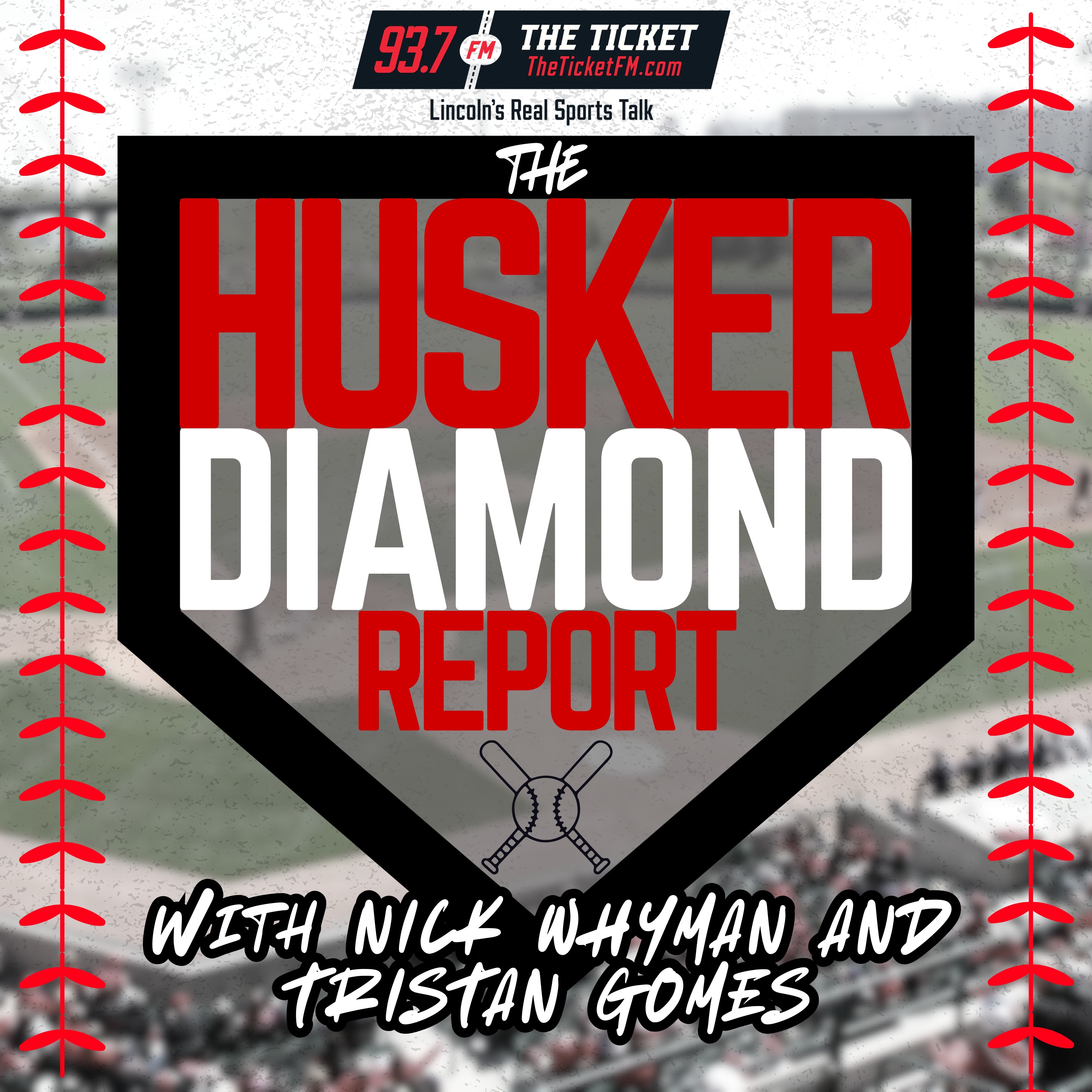 The Husker Diamond Report w/ Nick Whyman & Tristan Gomes