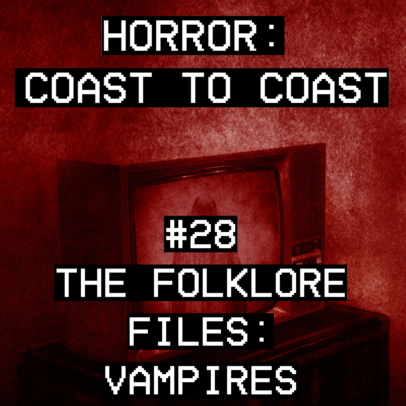 #28 The Folklore Files #1 - Vampires episode artwork