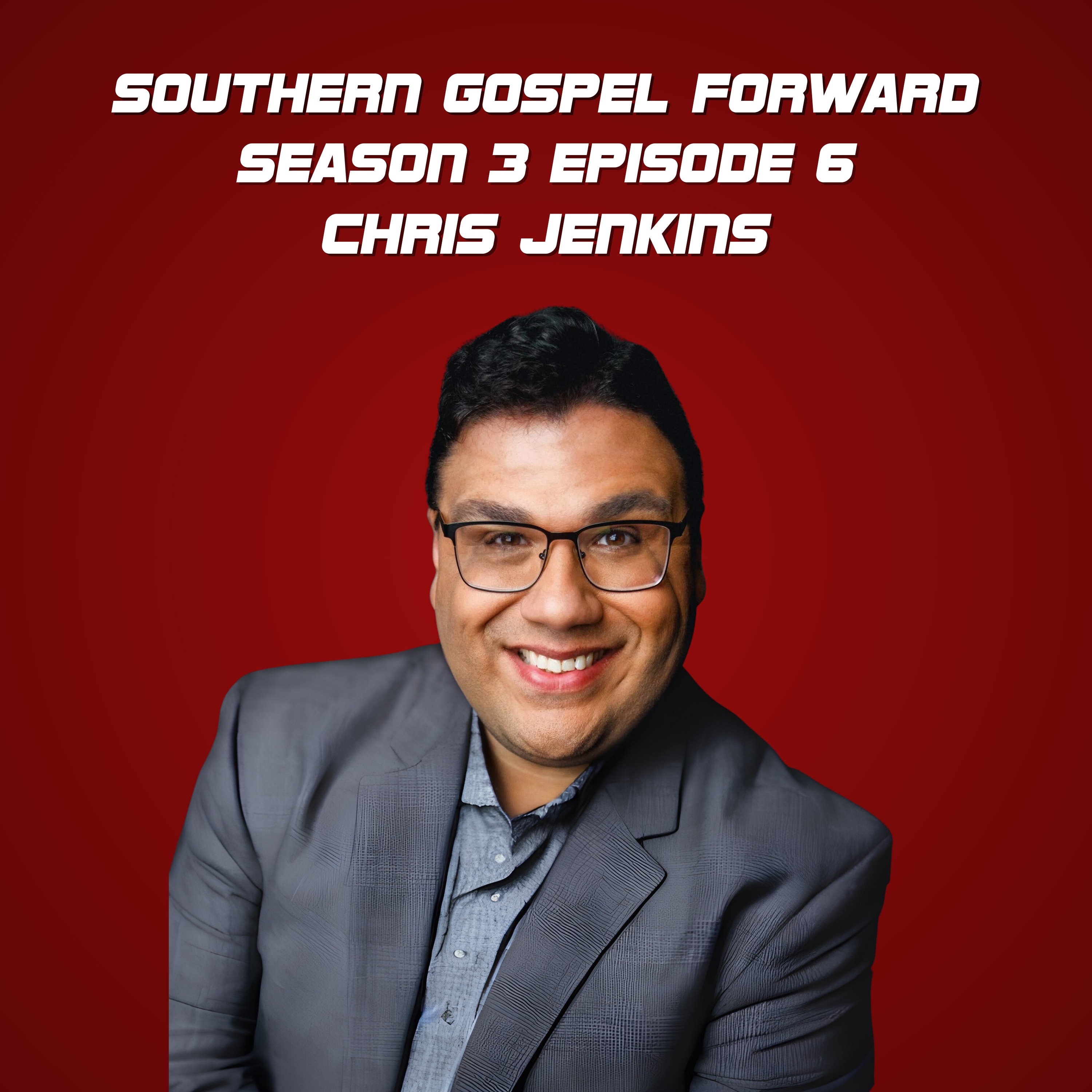 Chris Jenkins of Gold City - Southern Gospel Forward Season 3 Episode 6 episode artwork