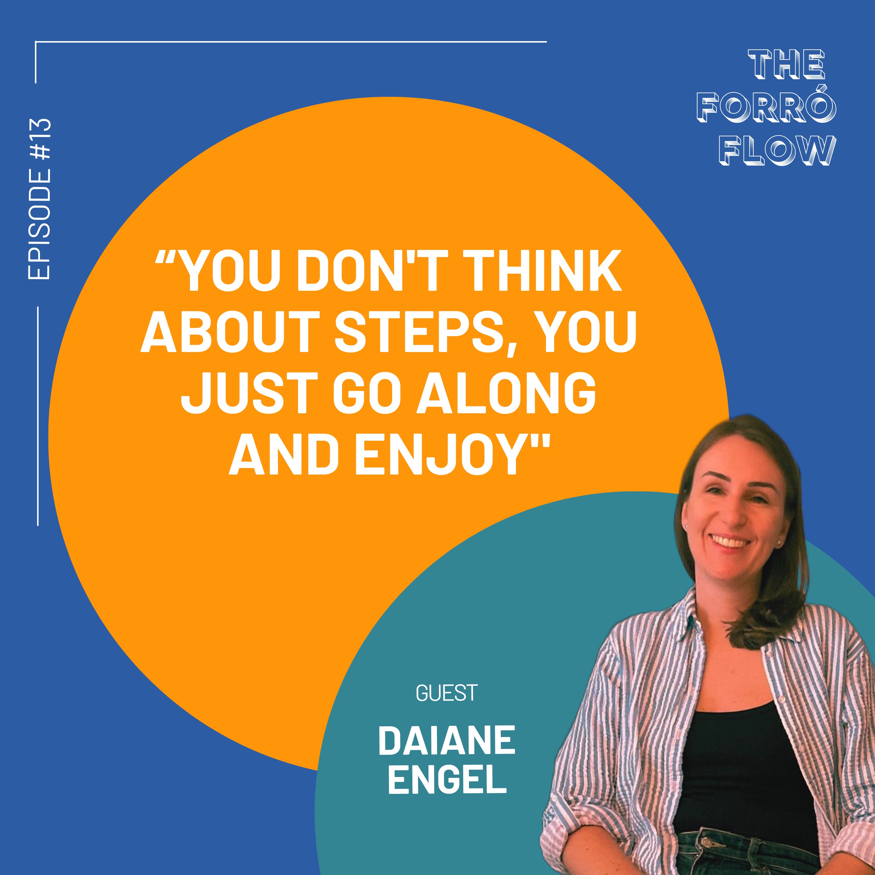 #13 "You don't think about steps, you just go along and enjoy"