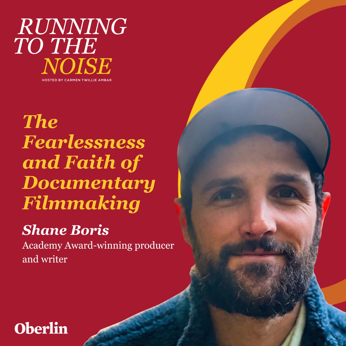 The Fearlessness and Faith of Documentary Filmmaking with Shane Boris