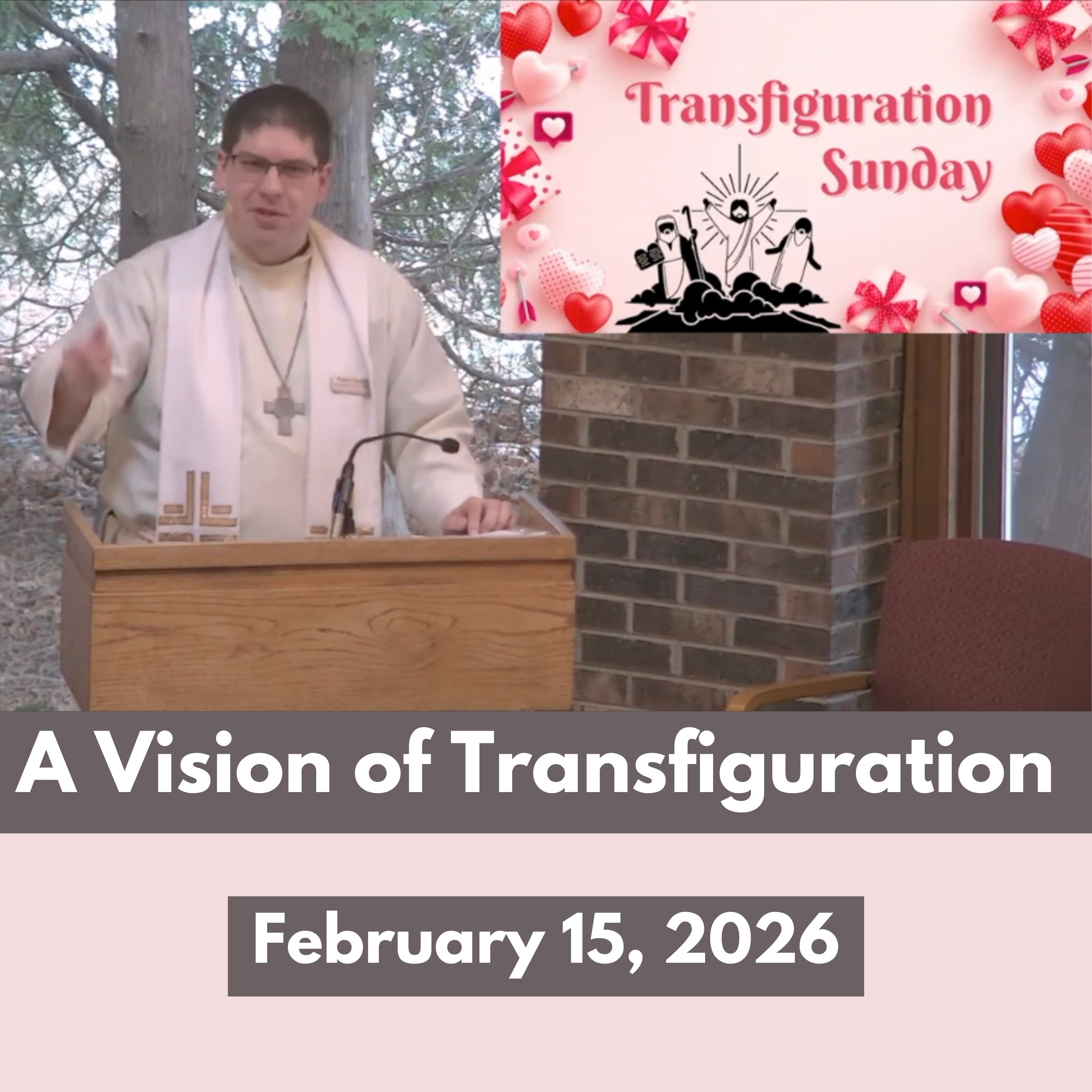 A Vision of Transfiguration | February 15, 2026 episode artwork