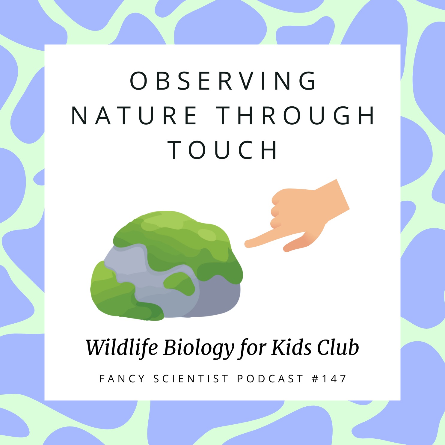 Observing Nature Through TOUCH | Wildlife Biology for Kids Club