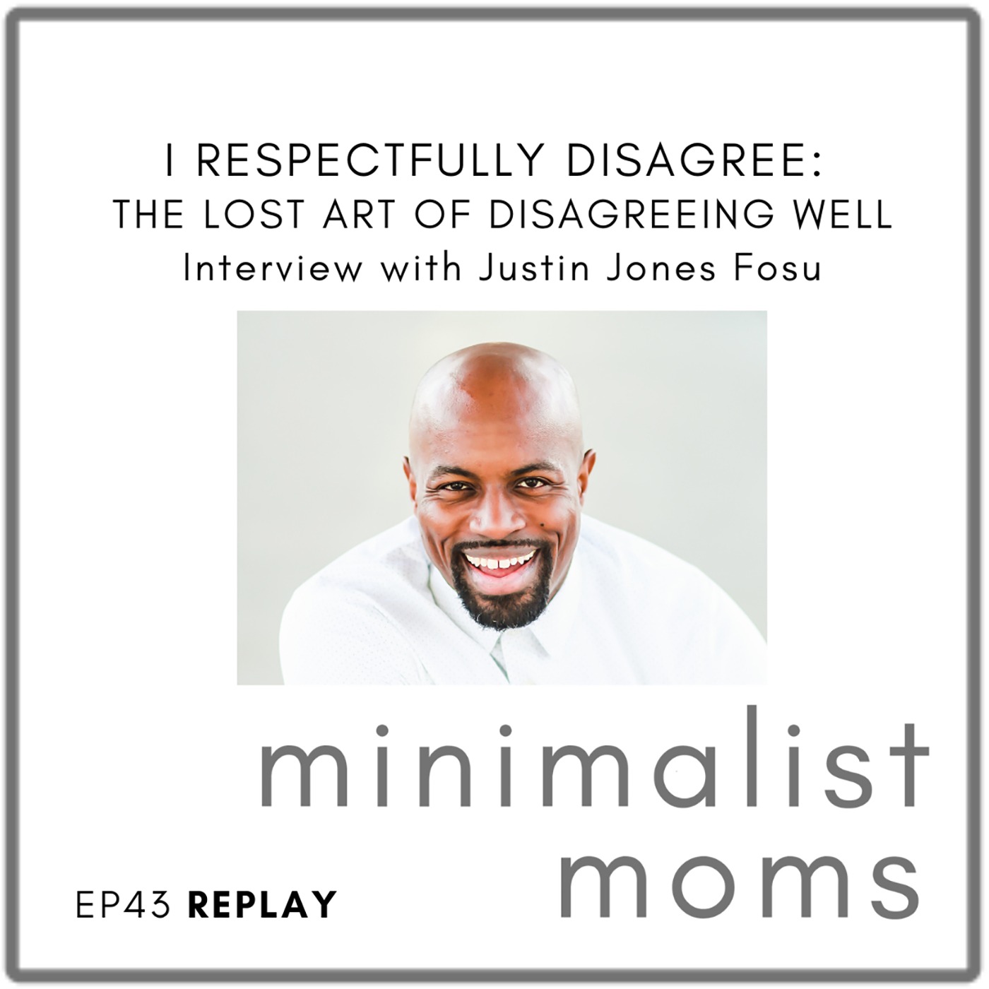 [REPLAY] I Respectfully Disagree: The Lost Art of Disagreeing Well | Justin Jones-Fosu