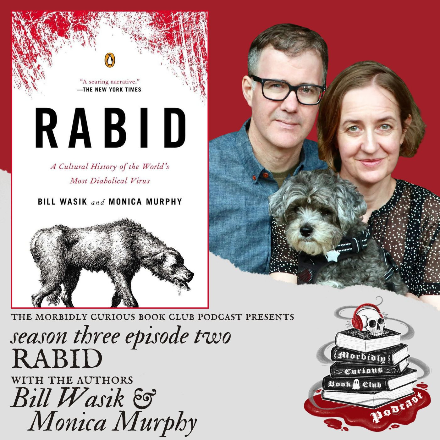 S3E2: "Rabid" with the authors Bill Wasik and Monica Murphy