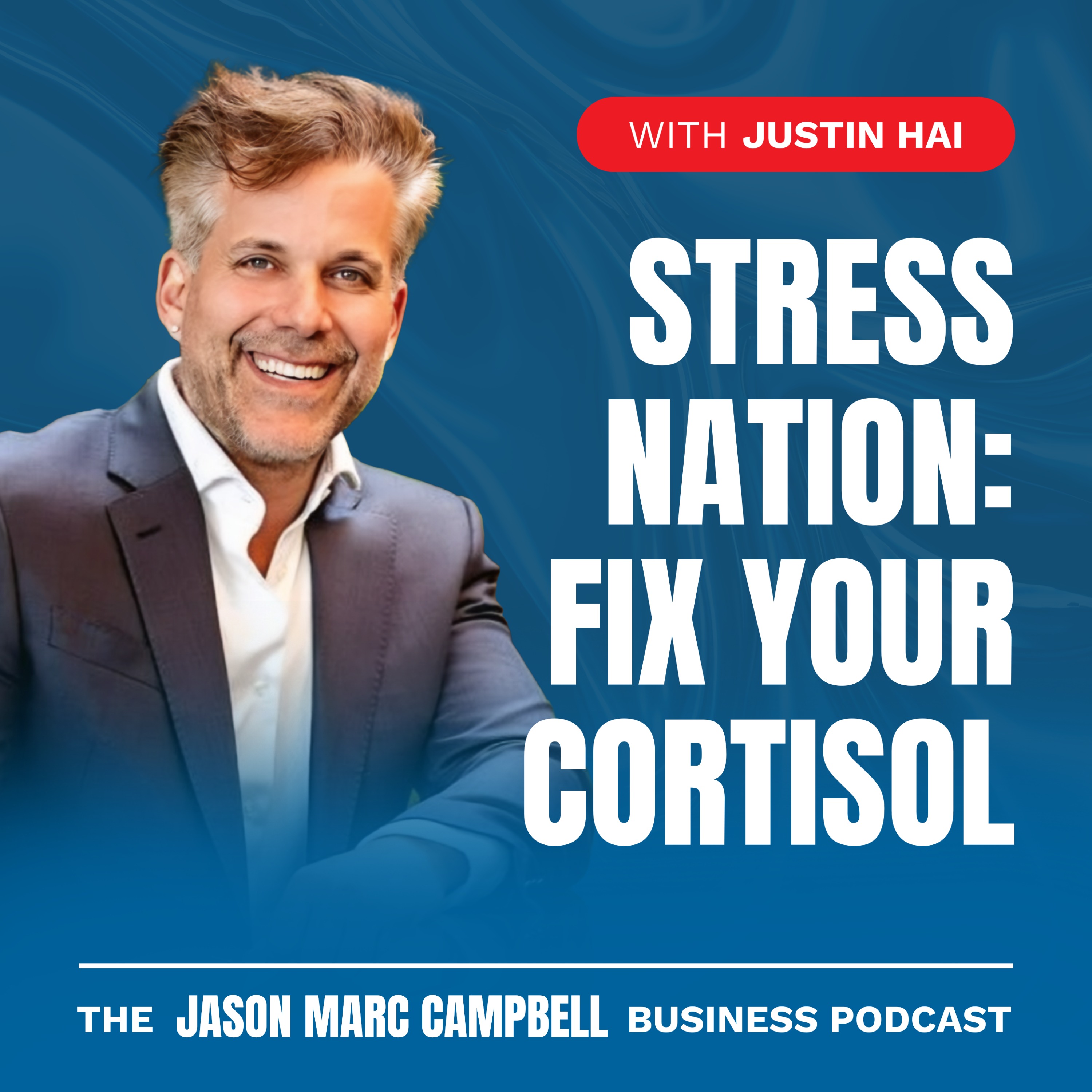 Stress Nation: Fix Your Cortisol - Justin Hai