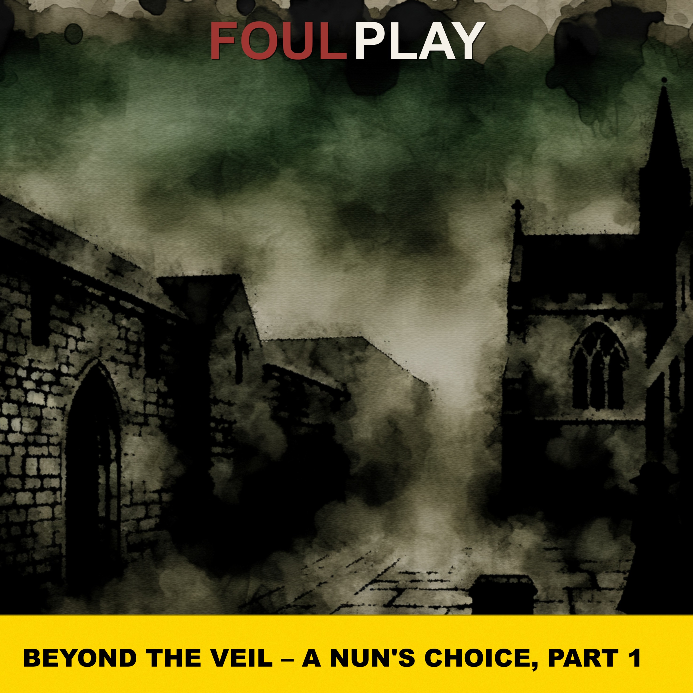 48: Beyond the Veil – A Nun's Choice, Part 1