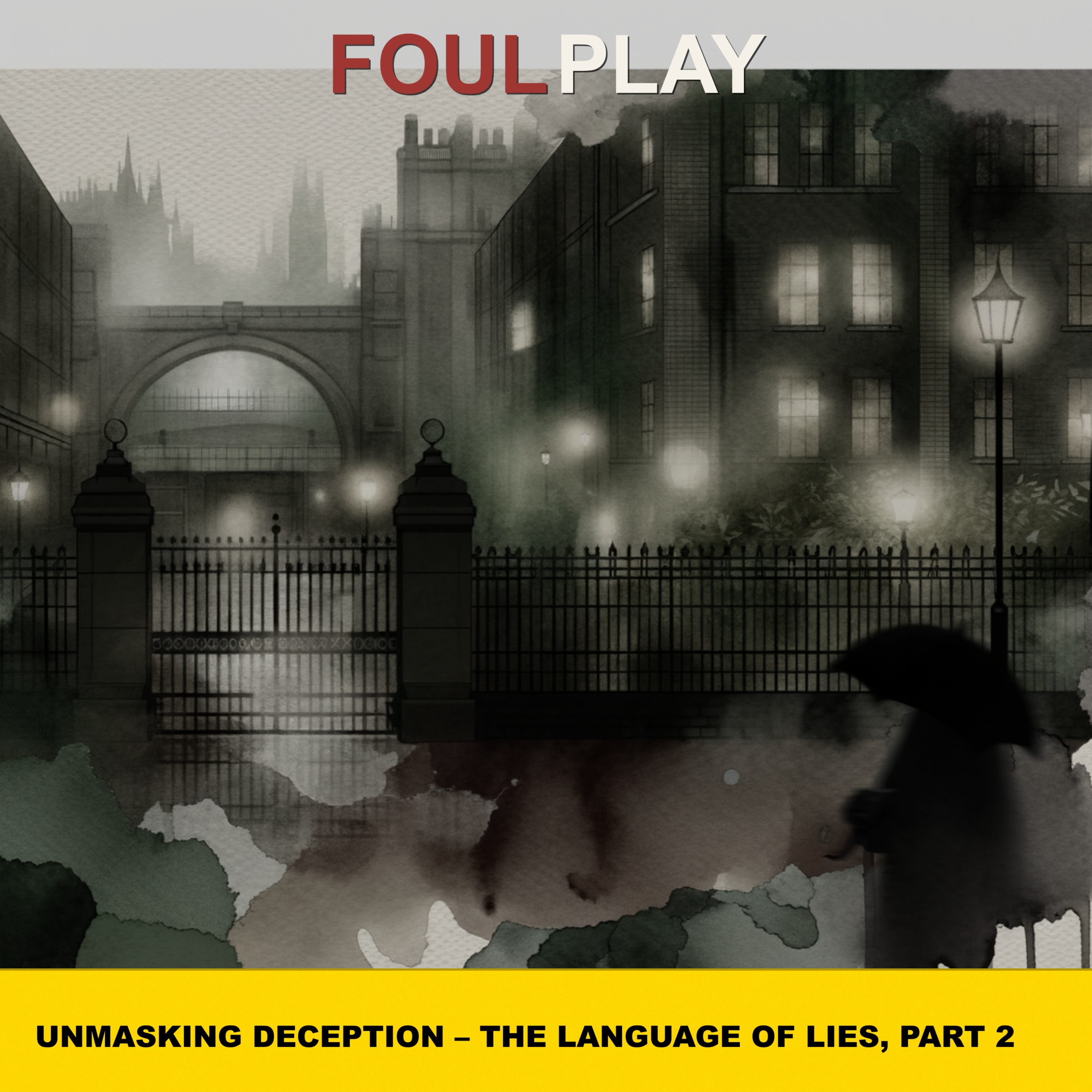 67: Unmasking Deception – The Language of Lies, Part 2