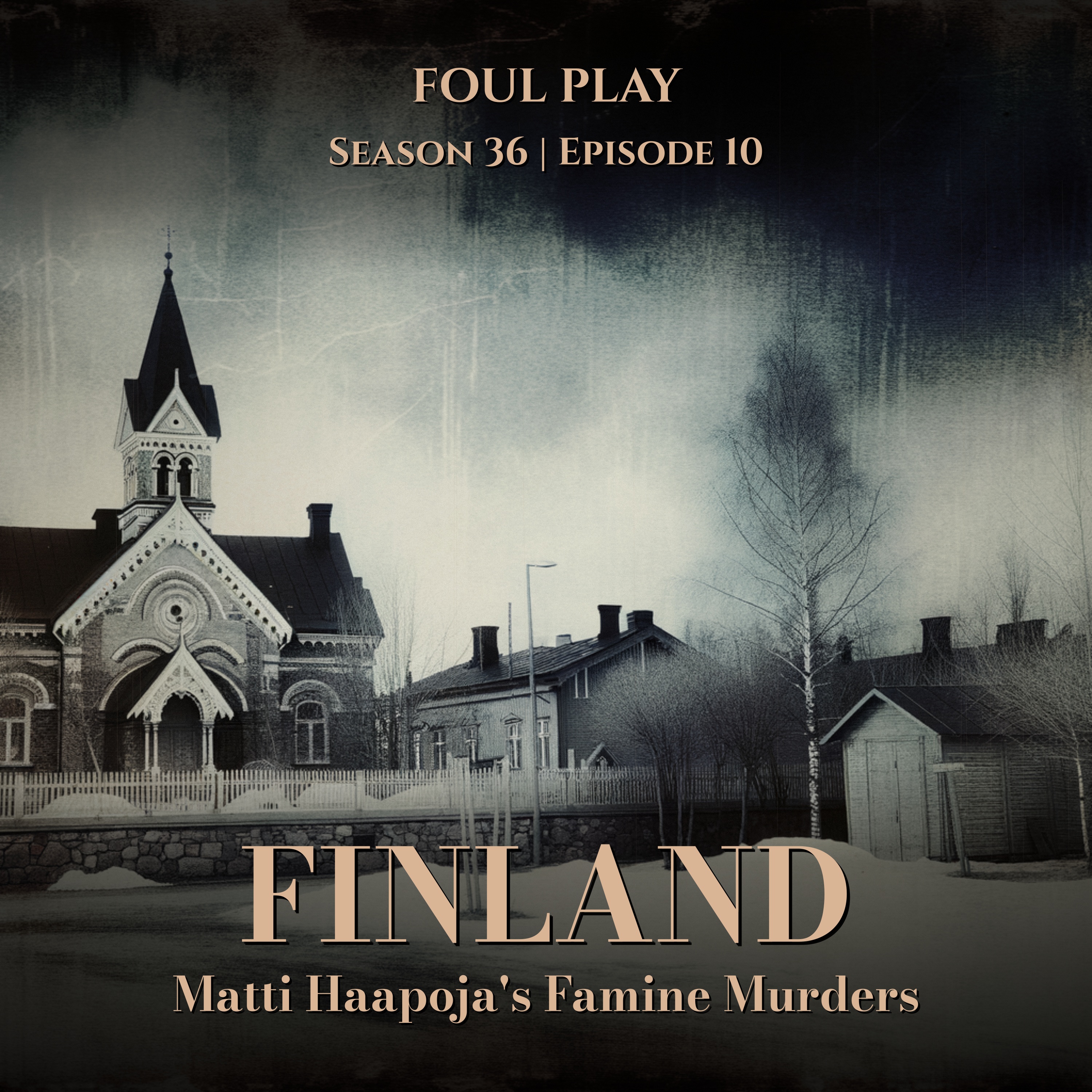 Finland: Matti Haapoja and the Great Famine Murders