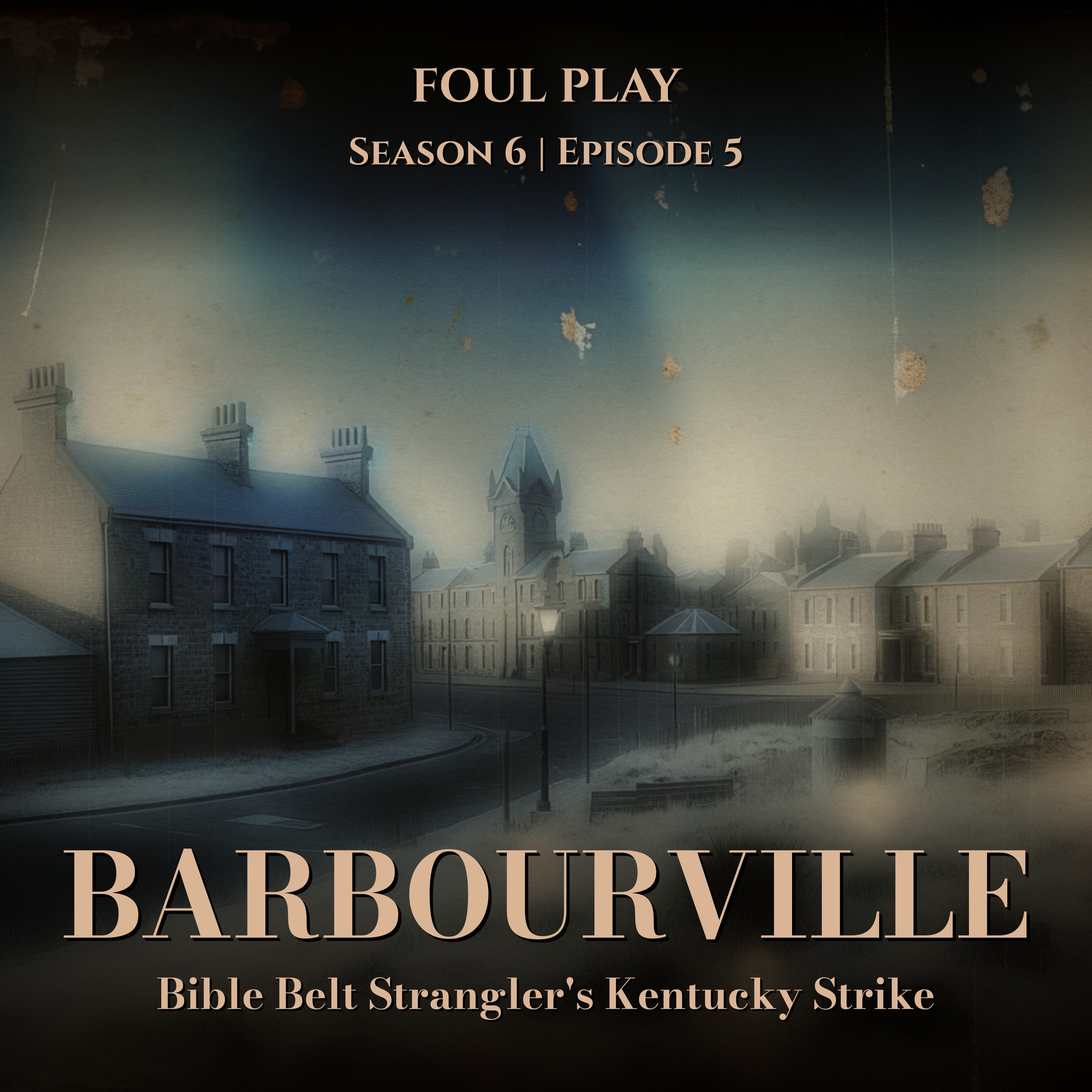 Barbourville: Bible Belt Strangler's Kentucky Strike