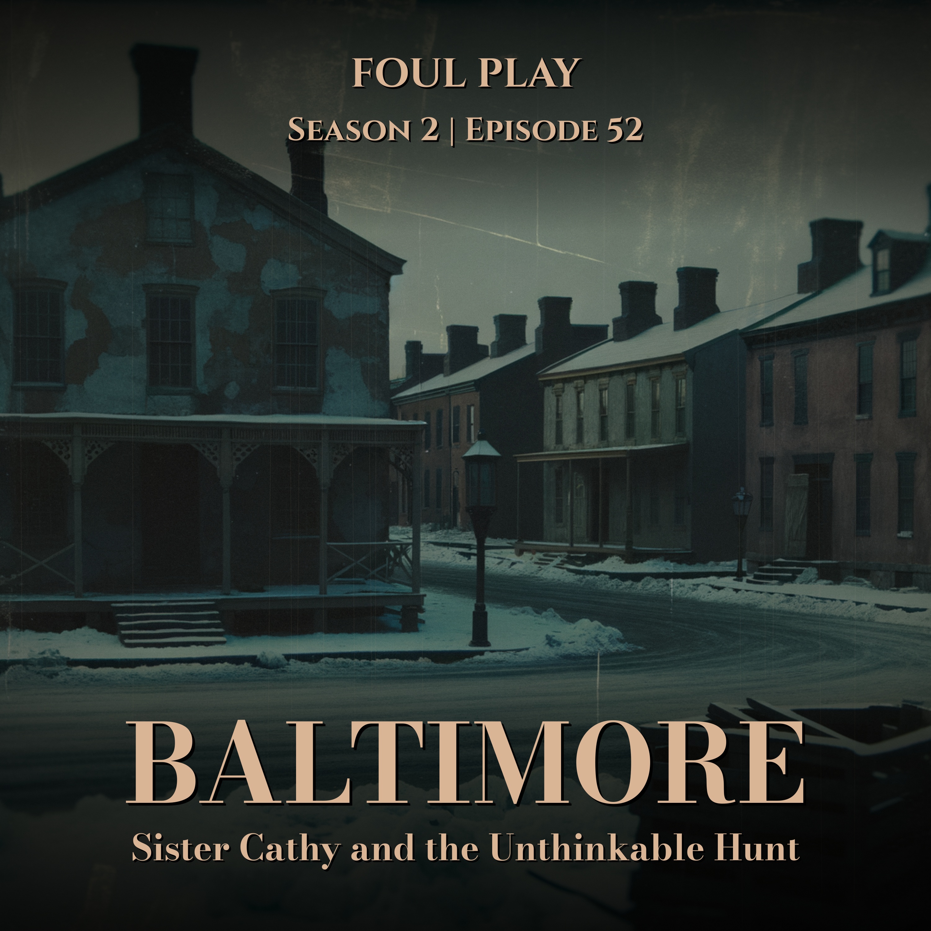 Baltimore: Sister Cathy and the Unthinkable Hunt