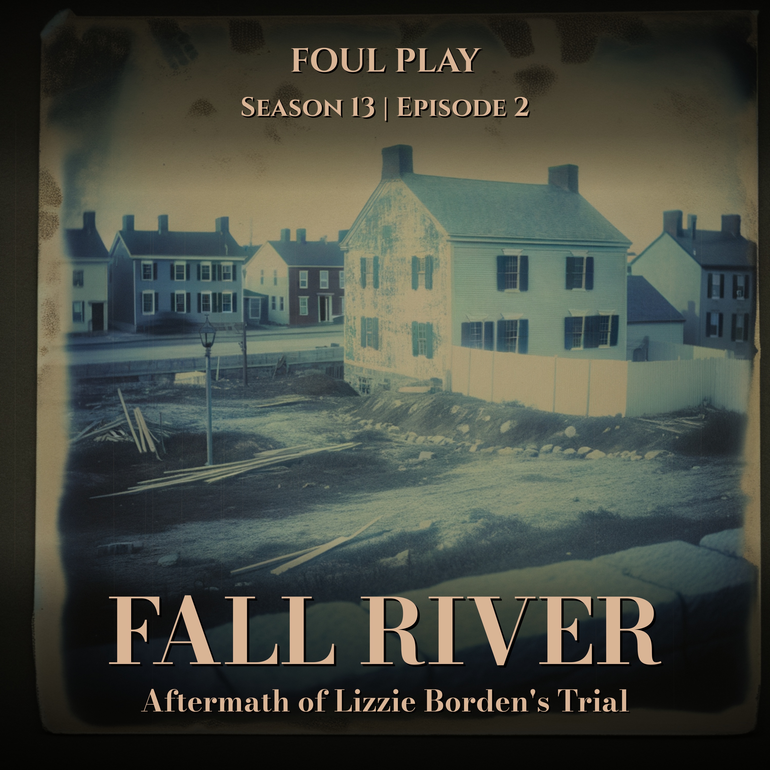 Fall River: Aftermath of Lizzie Borden's Trial