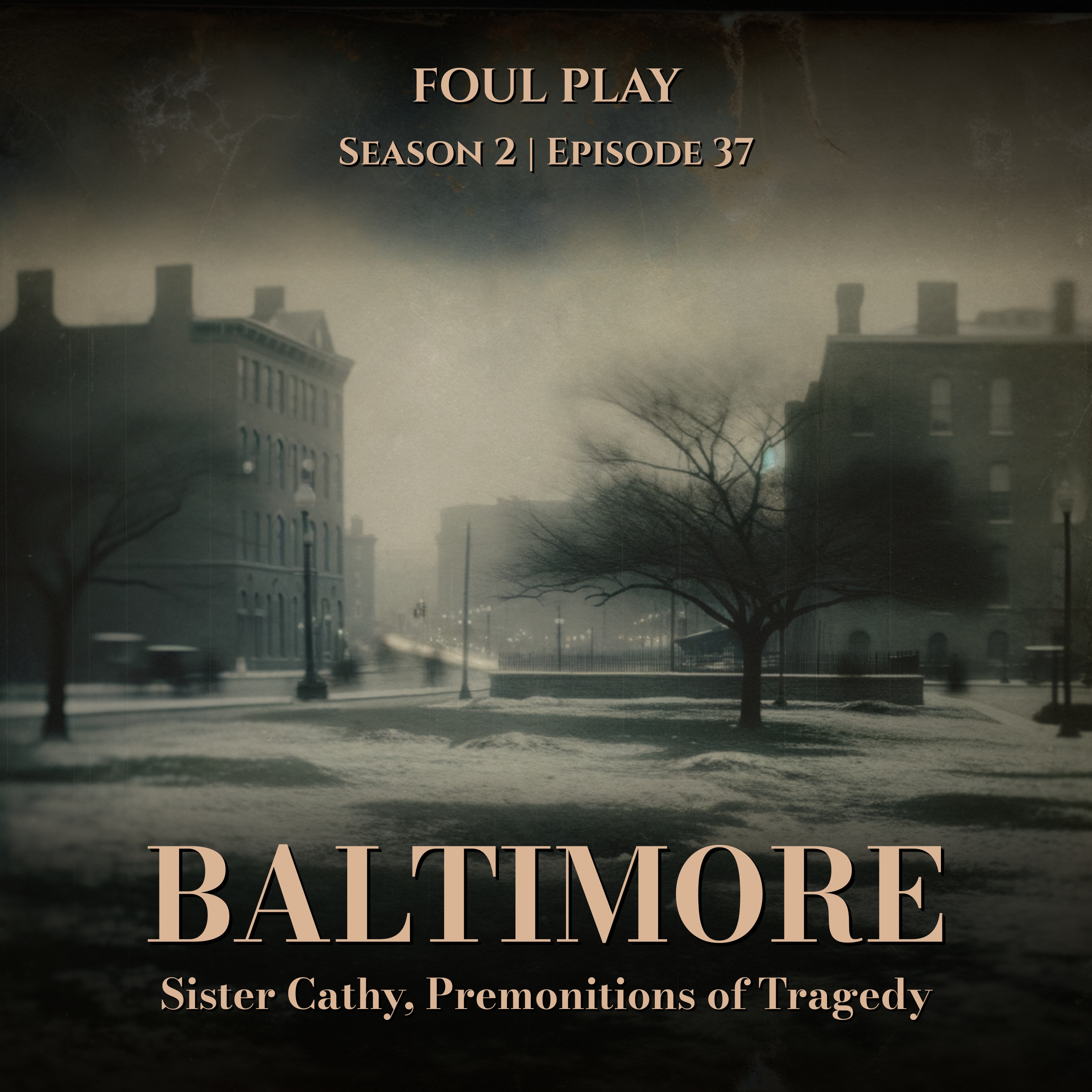 Baltimore: Sister Cathy, Premonitions of Tragedy