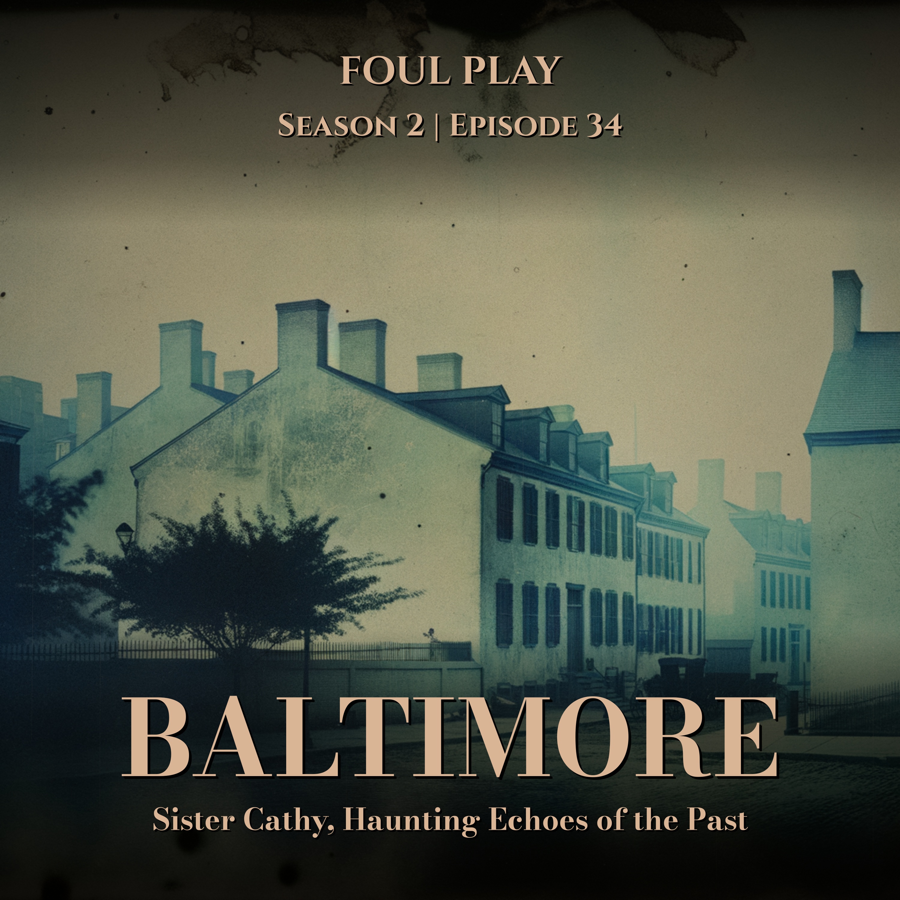 Baltimore: Sister Cathy, Haunting Echoes of the Past