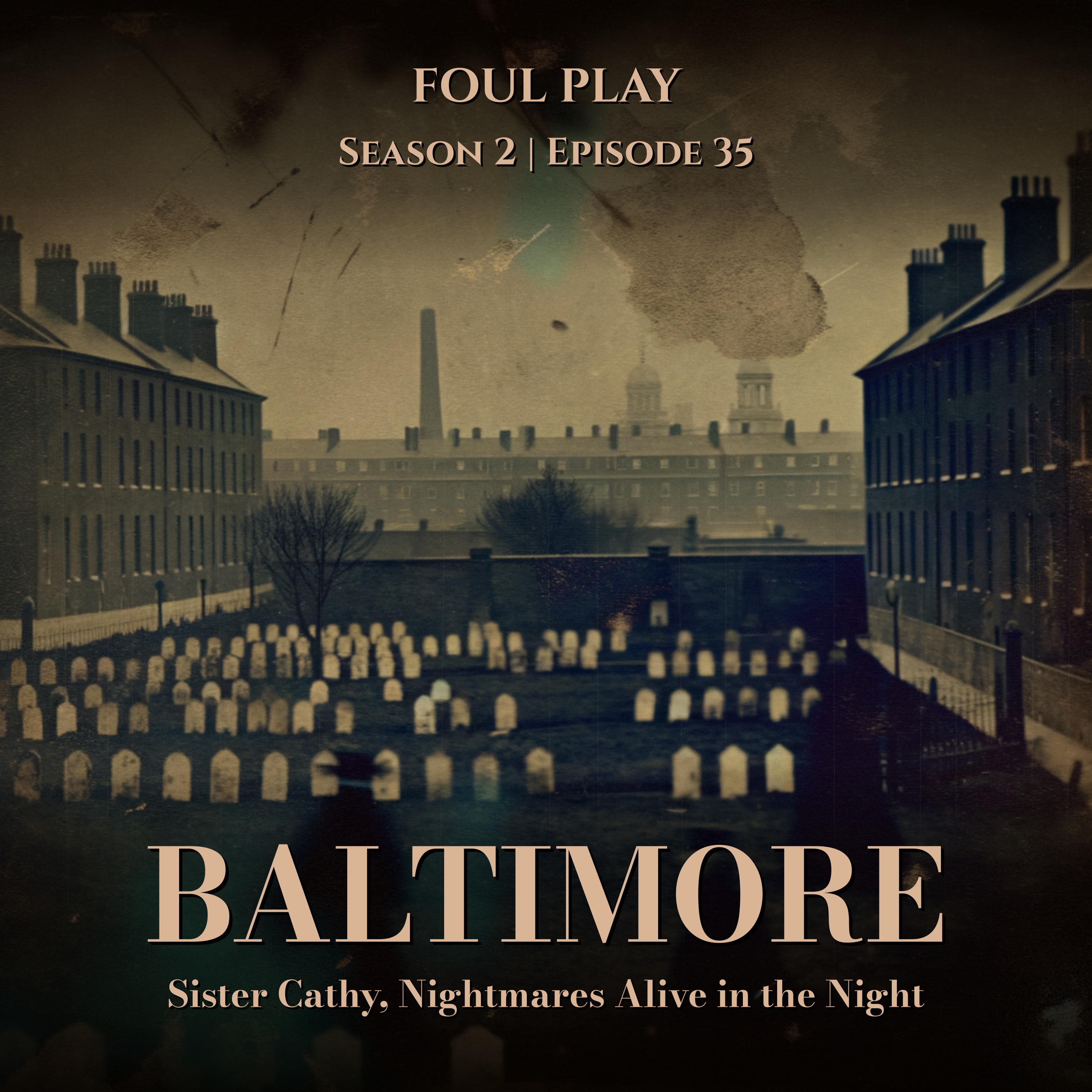Baltimore: Sister Cathy, Nightmares Alive in the Night