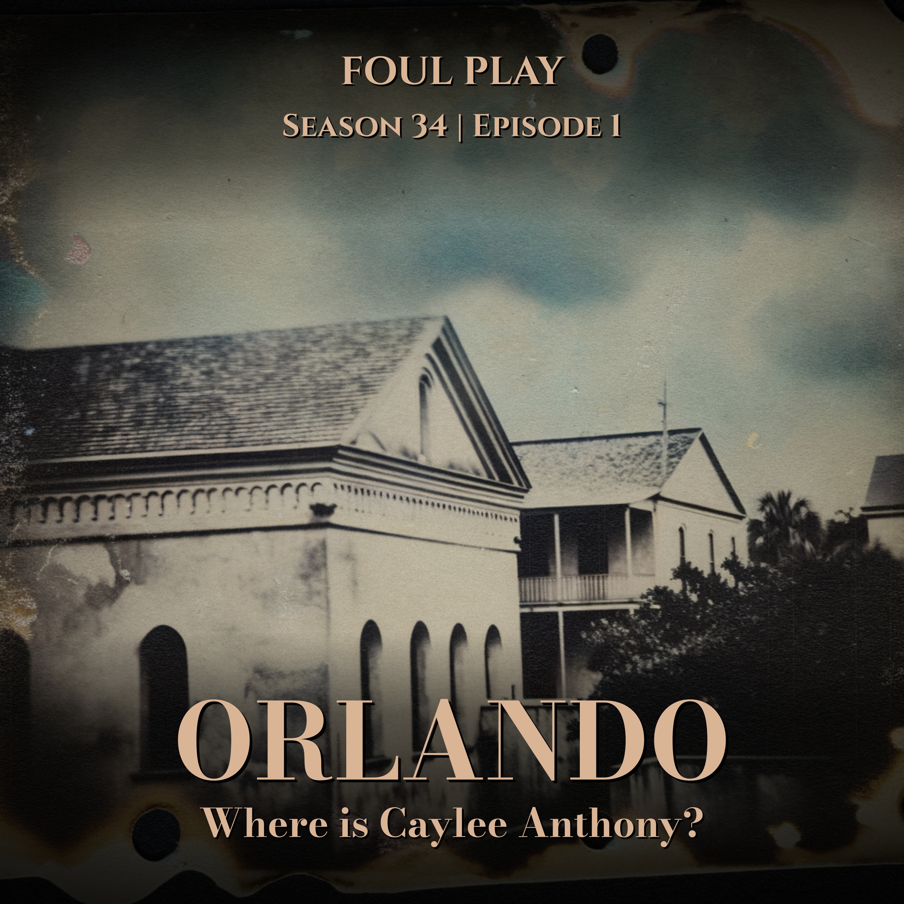 S34 Ep1: Casey Anthony, Truth or Lies: Where is Caylee?