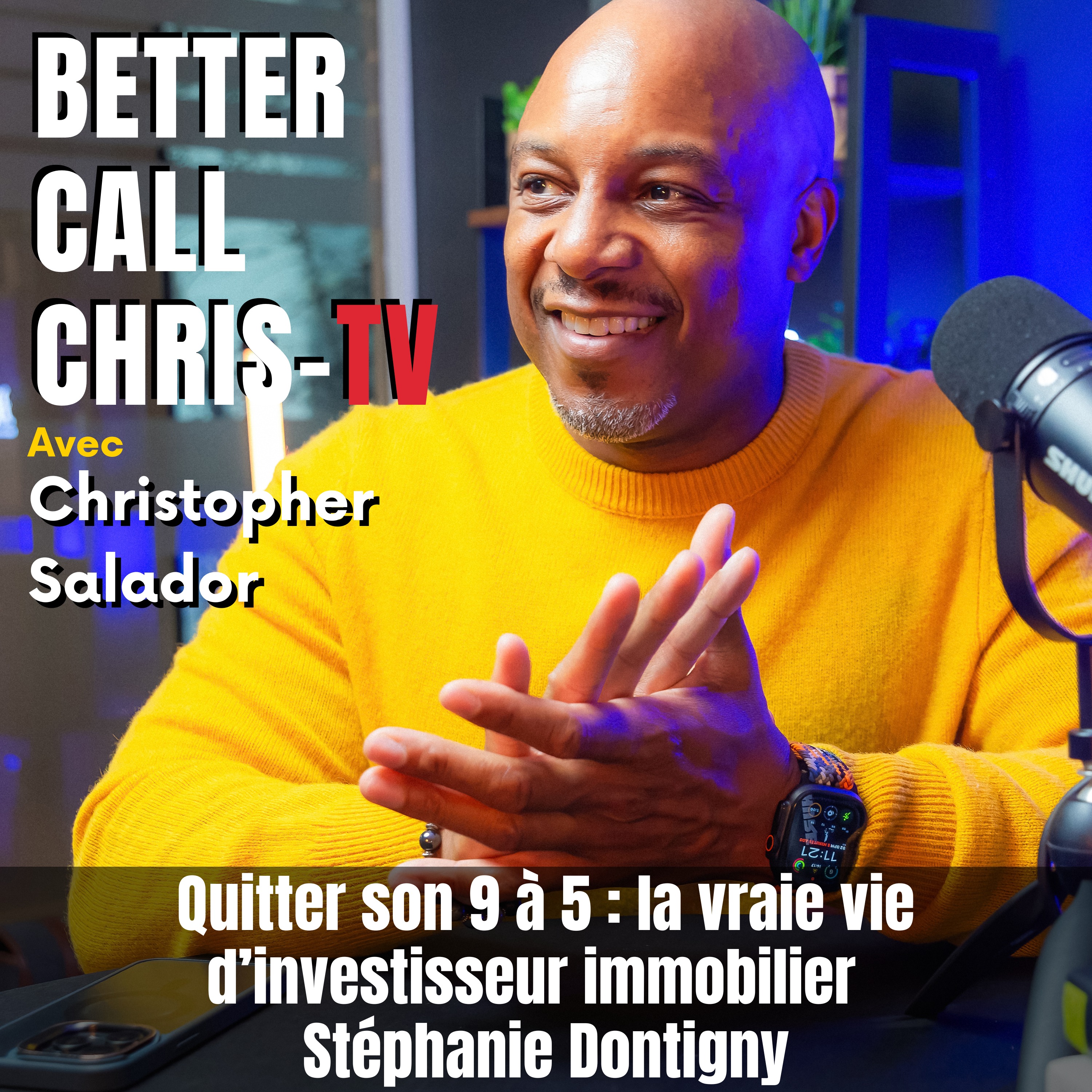 BetterCallChris Podcast avec Christopher Salador