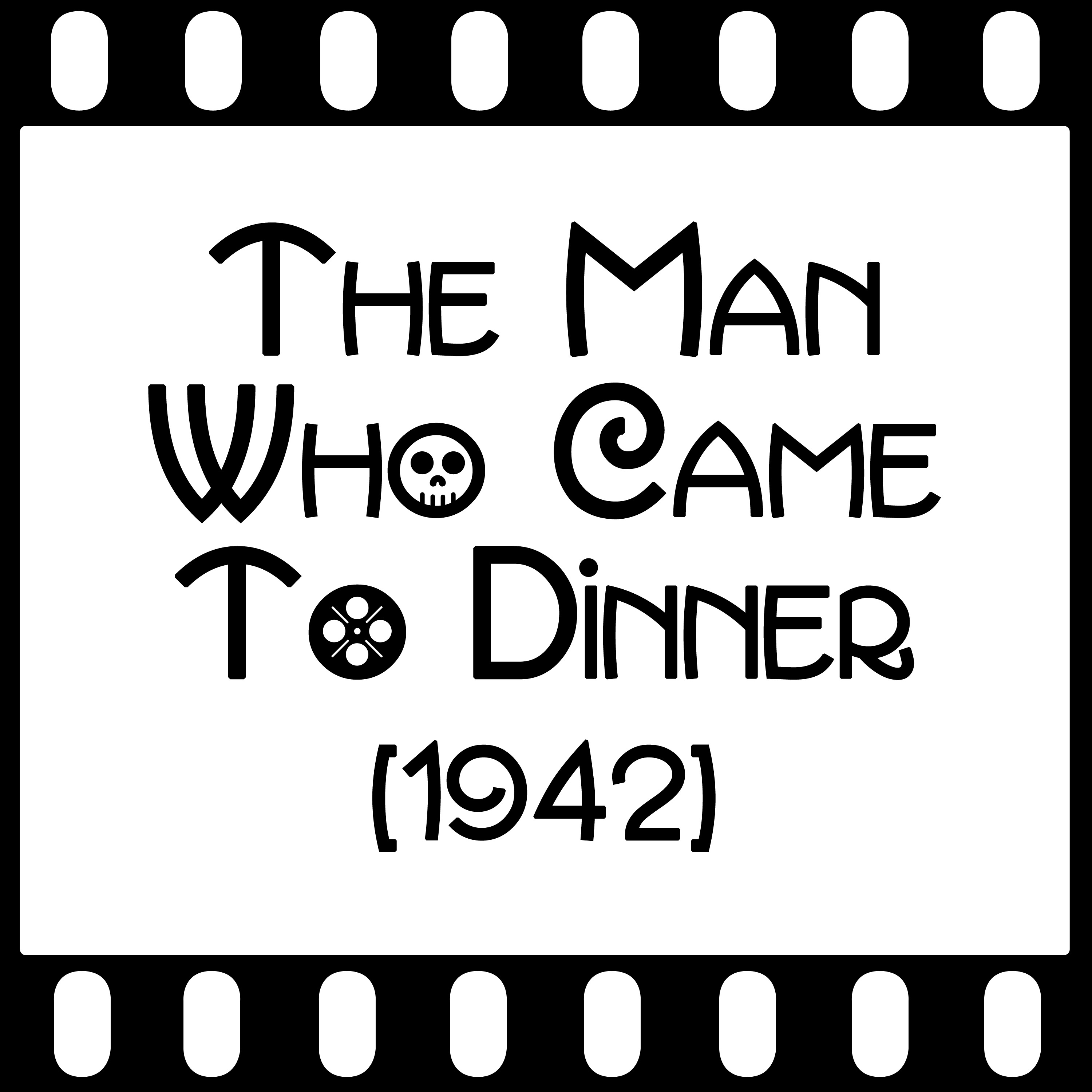 Episode 098 - "The Man Who Came To Dinner" (1942) episode artwork