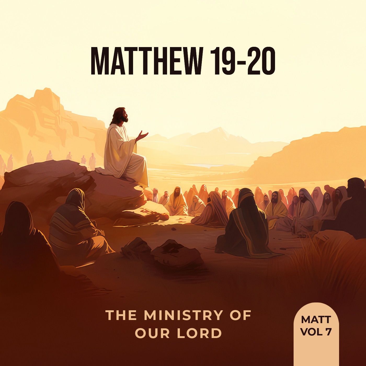 The Ministry of Our Lord: The First and the Last (Part 2)