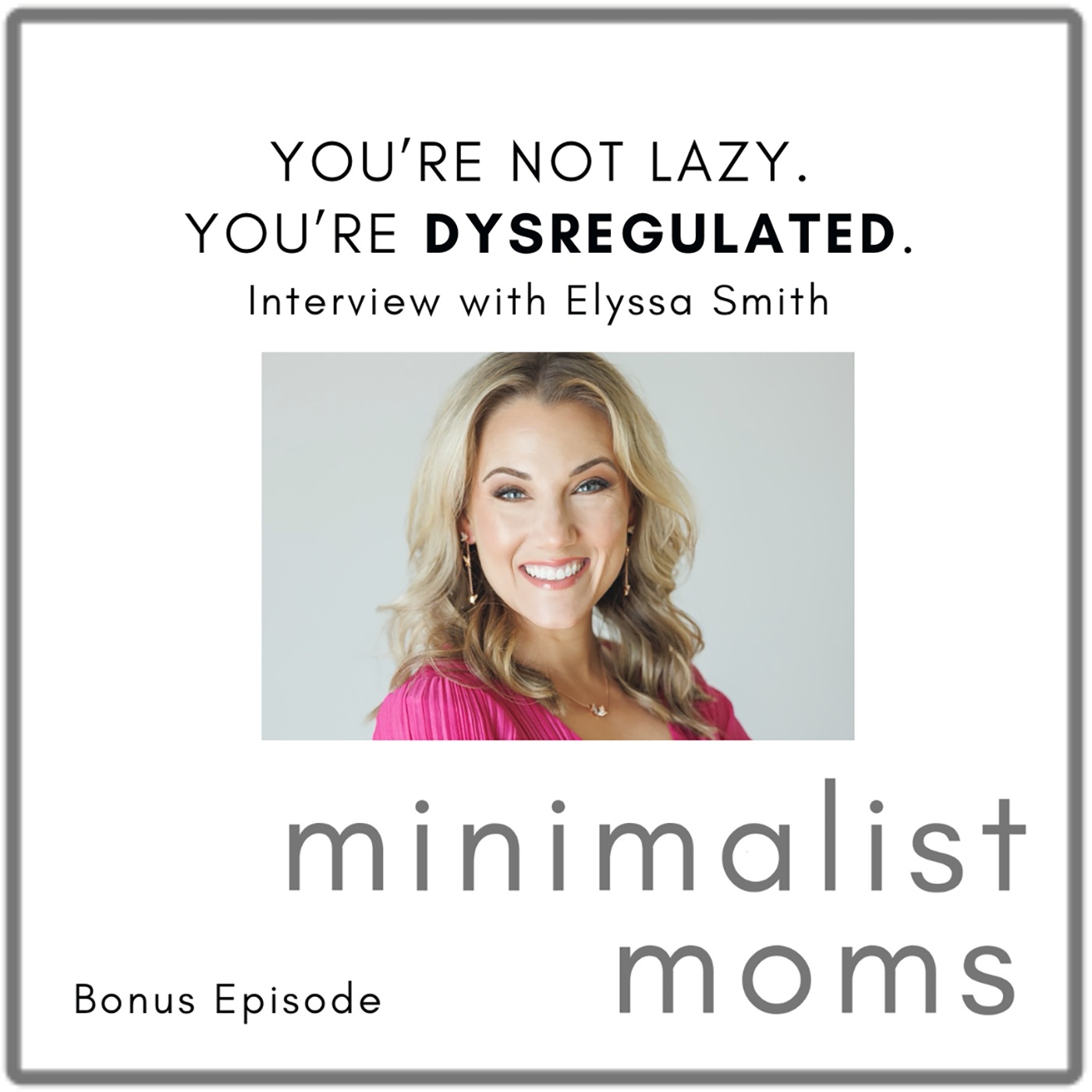 You’re Not Lazy. You’re Dysregulated. | Elyssa Smith