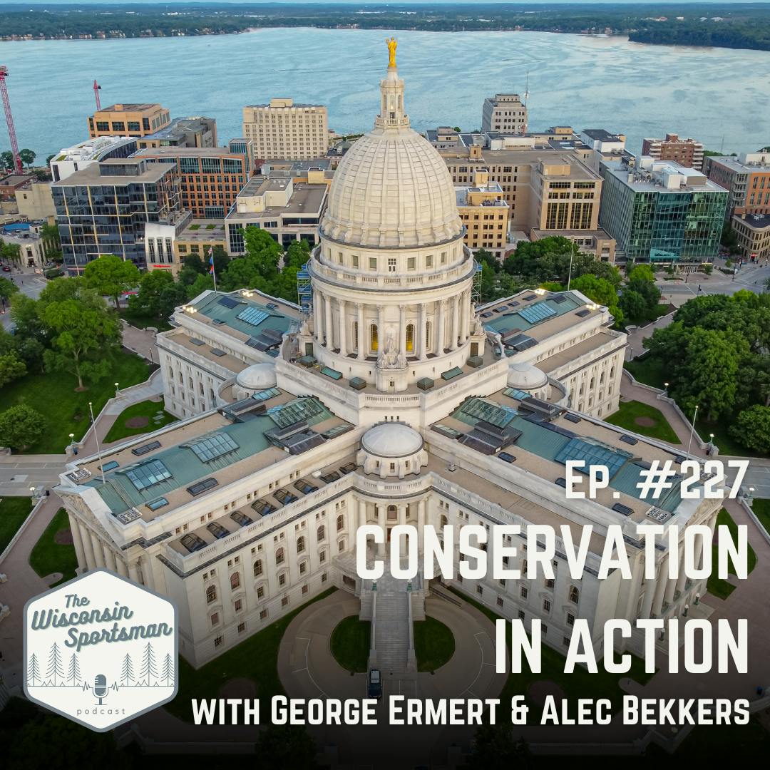 Wisconsin Sportsman - Conservation in Action with George Ermert & Alec Bekkers