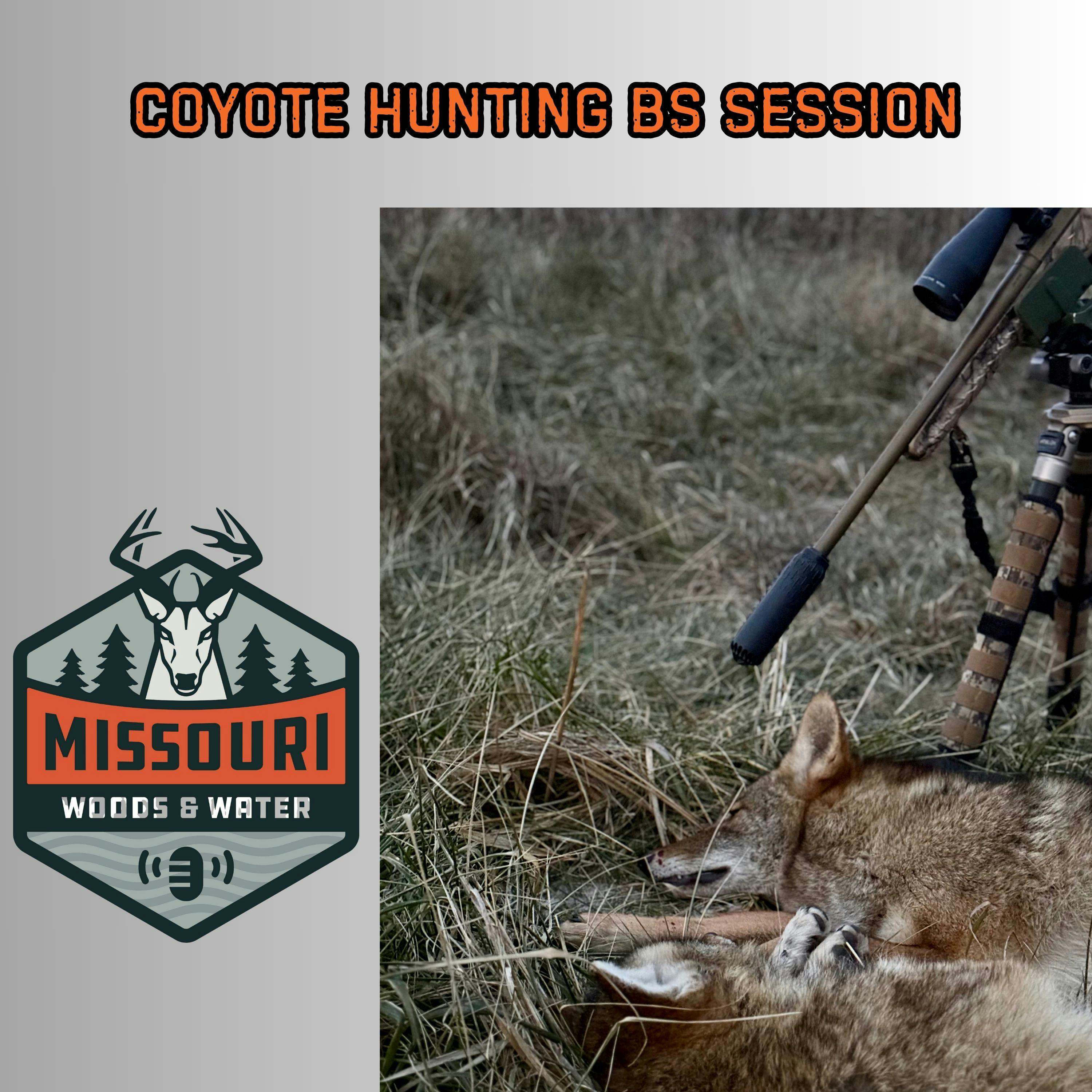 Missouri Woods & Water - Coyote Hunting BS Session episode artwork