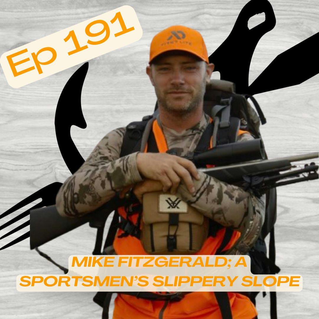 Huntavore - Mike Fitzgerald; A Sportsmen’s Slippery Slope episode artwork